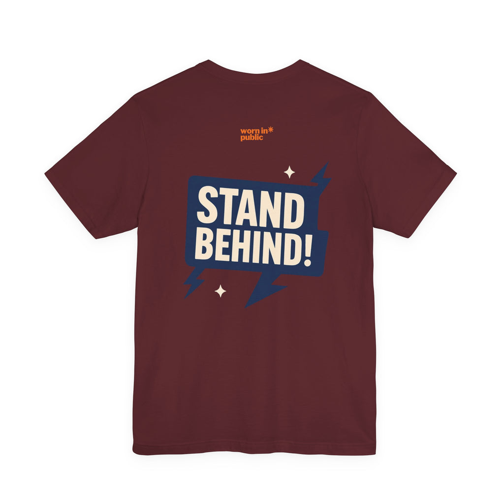 Move Over T-Shirt | "Stand Behind!" Funny Graphic Short Sleeve Tee