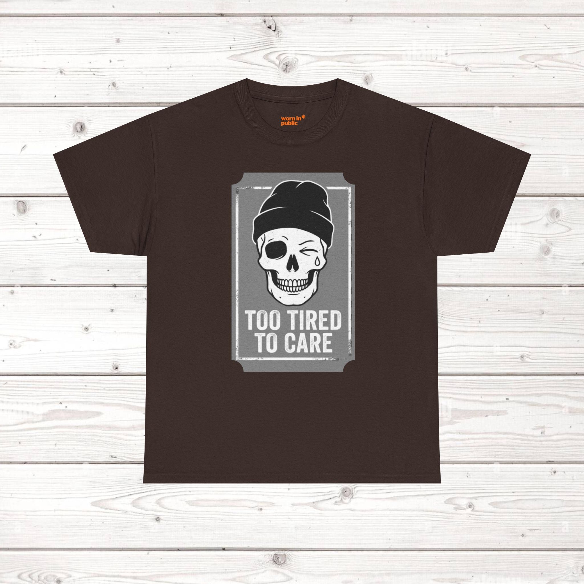Too Tired To Care Skull T-Shirt | Funny Sarcastic Graphic Tee for the Exhausted