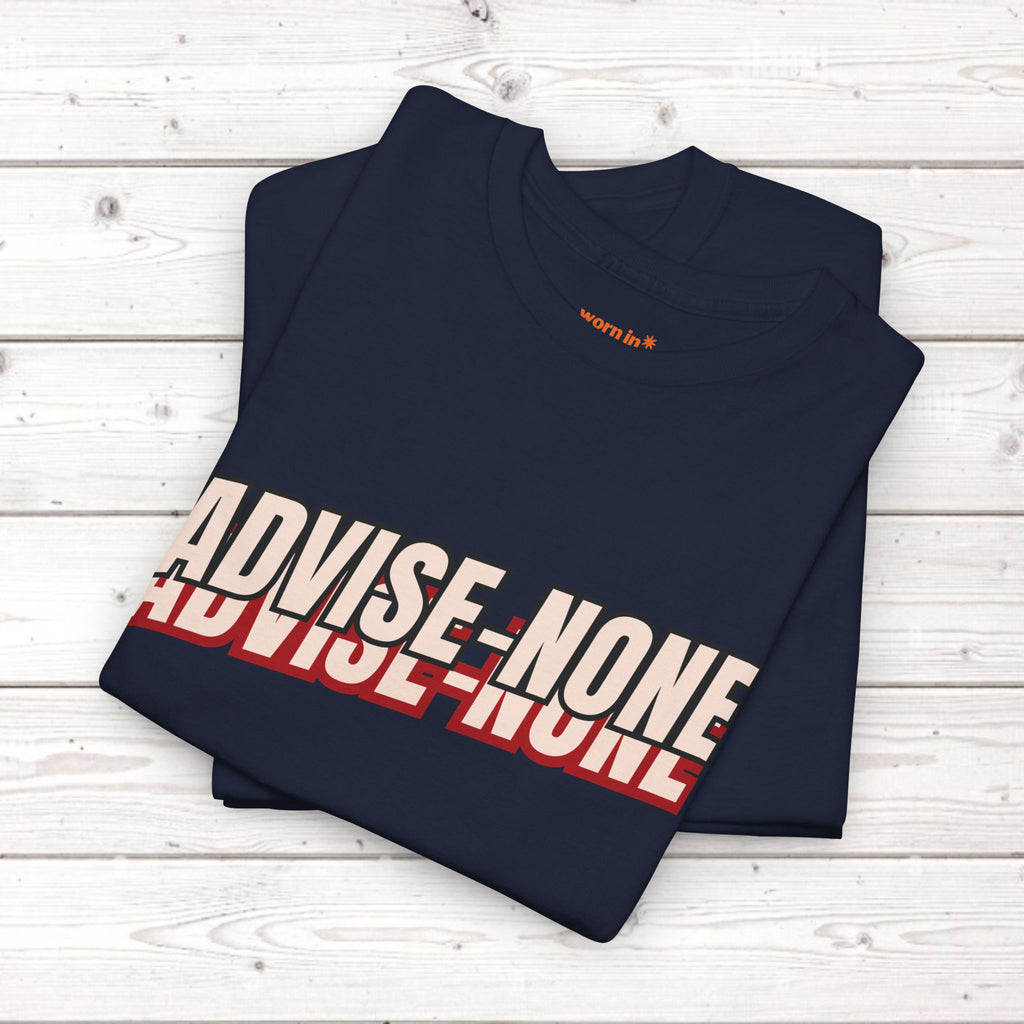Advise None | Retro Slanted Unisex Graphic Tee
