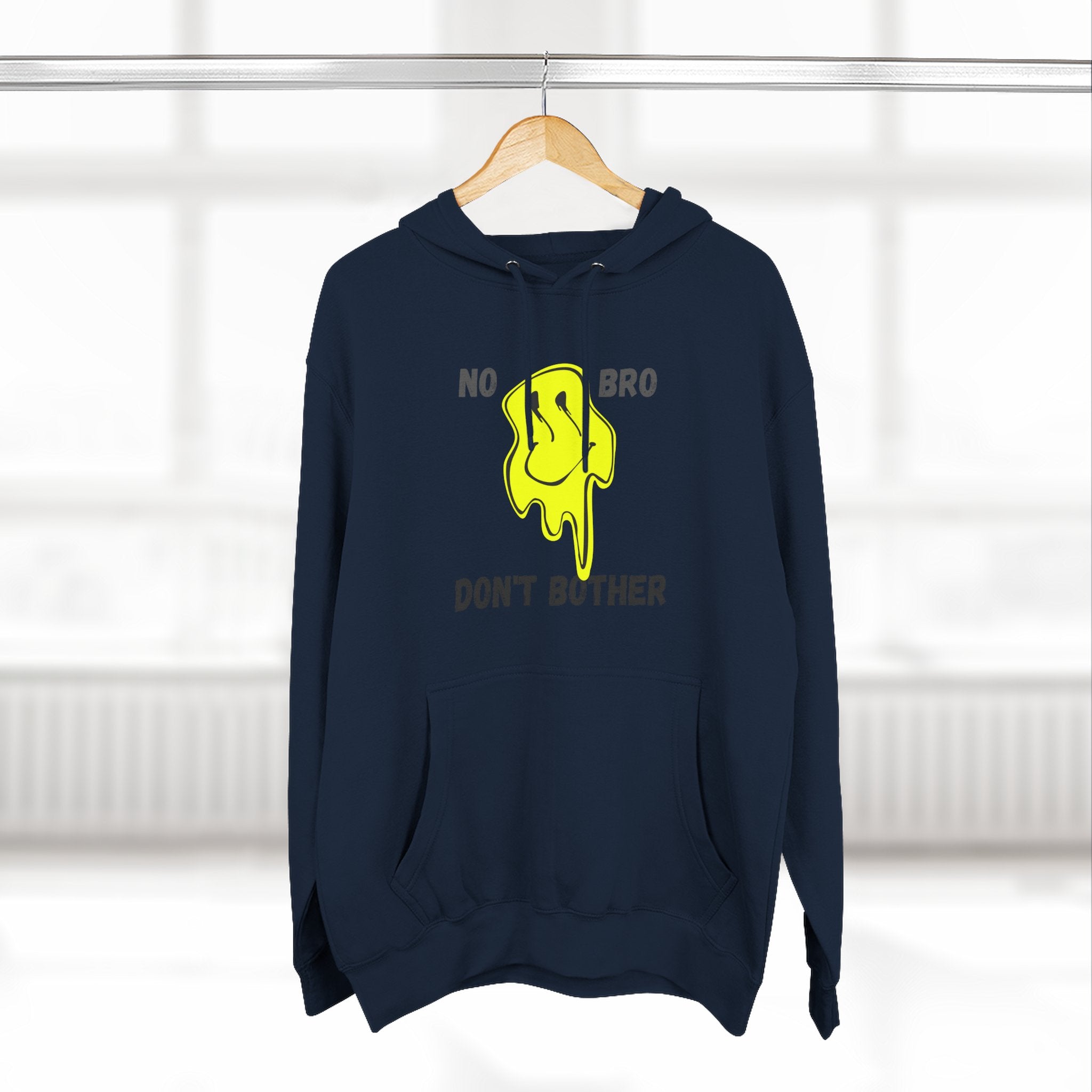 No Bro, Don't Bother Hoodie | Melting Smile Graphic Fleece Pullover
