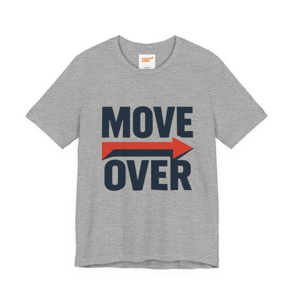 Move Over T-Shirt | "Stand Behind!" Funny Graphic Short Sleeve Tee
