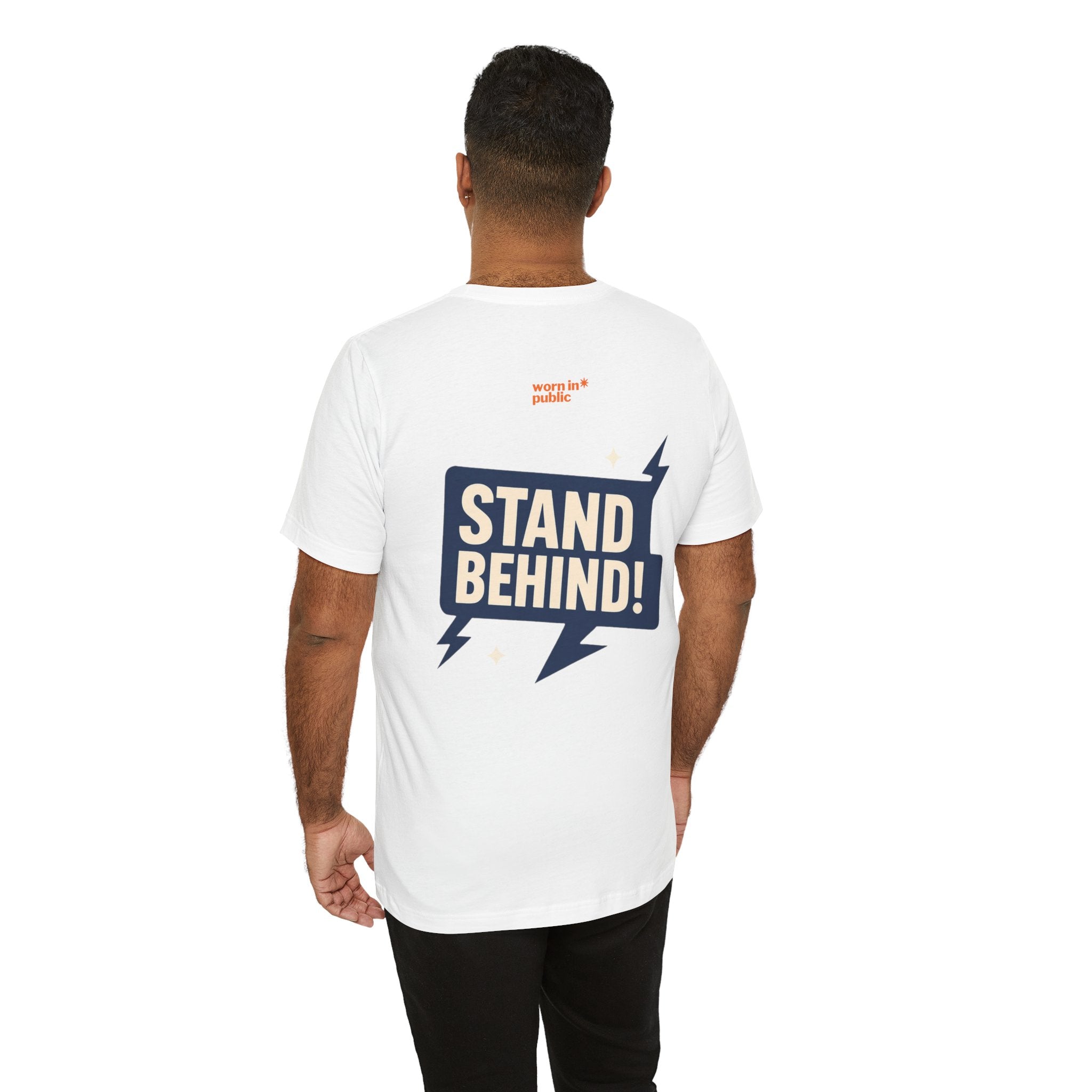 Move Over T-Shirt | "Stand Behind!" Funny Graphic Short Sleeve Tee