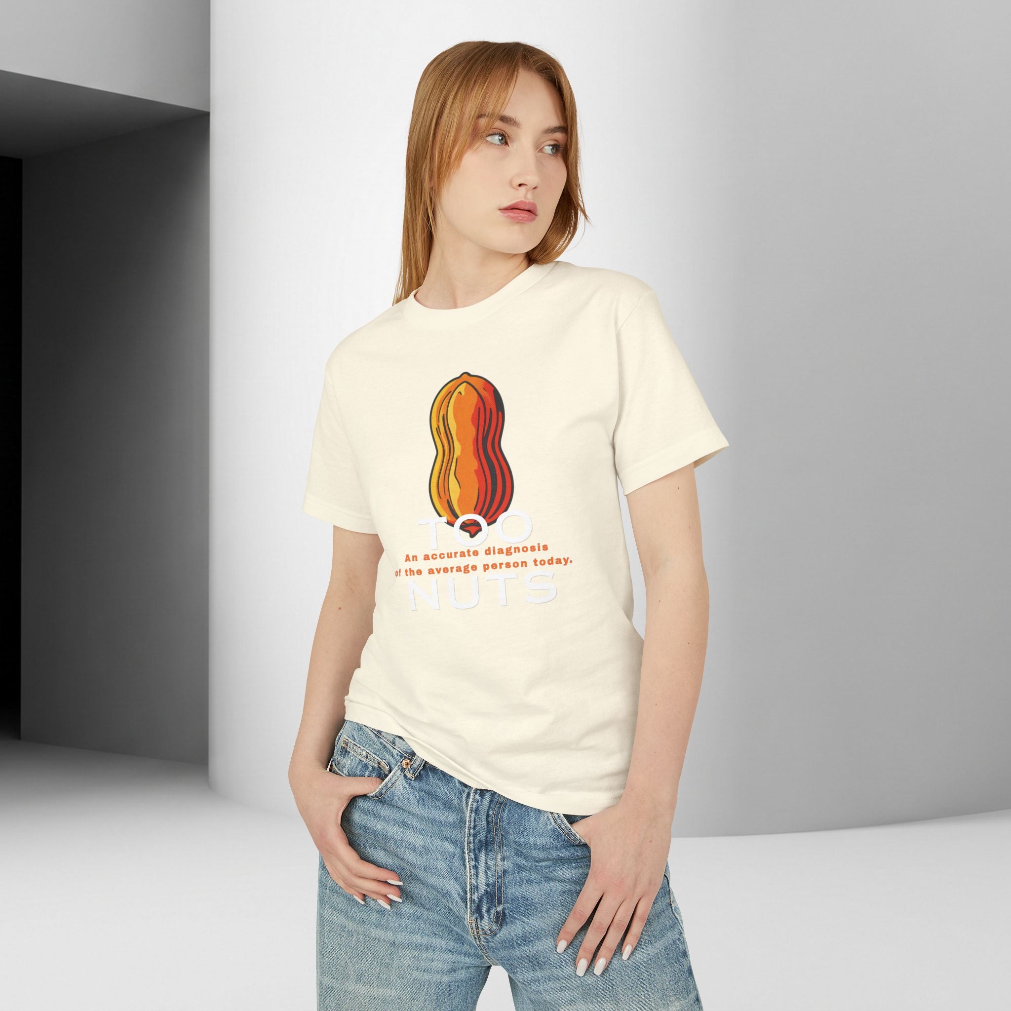 Too Nuts Unisex Graphic Tee | Reality Check Sarcastic T-Shirt