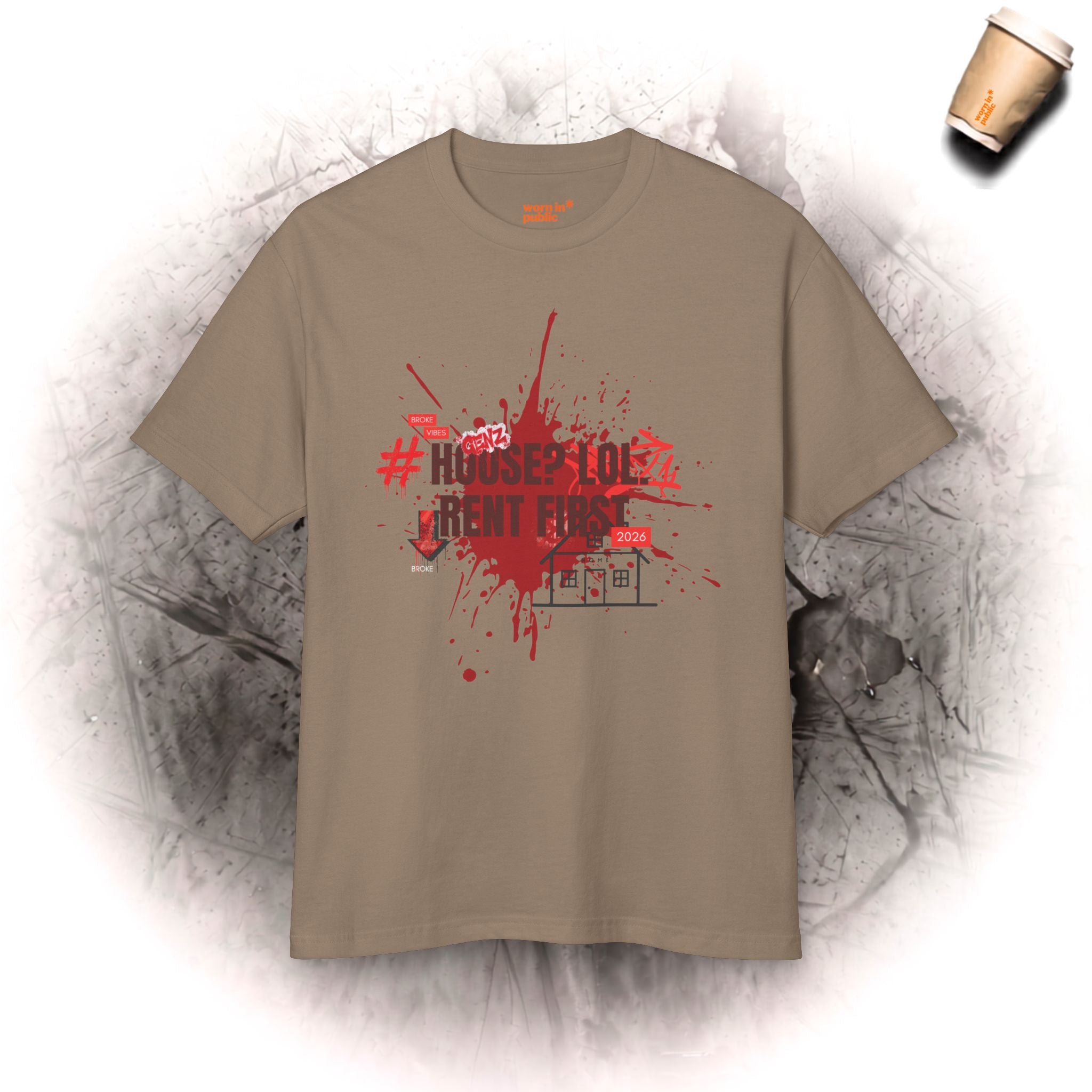 T-Shirt für Sarkastische Gen Z: Kein Haus, nur Miete | Lustiges Millennial Humor Shirt