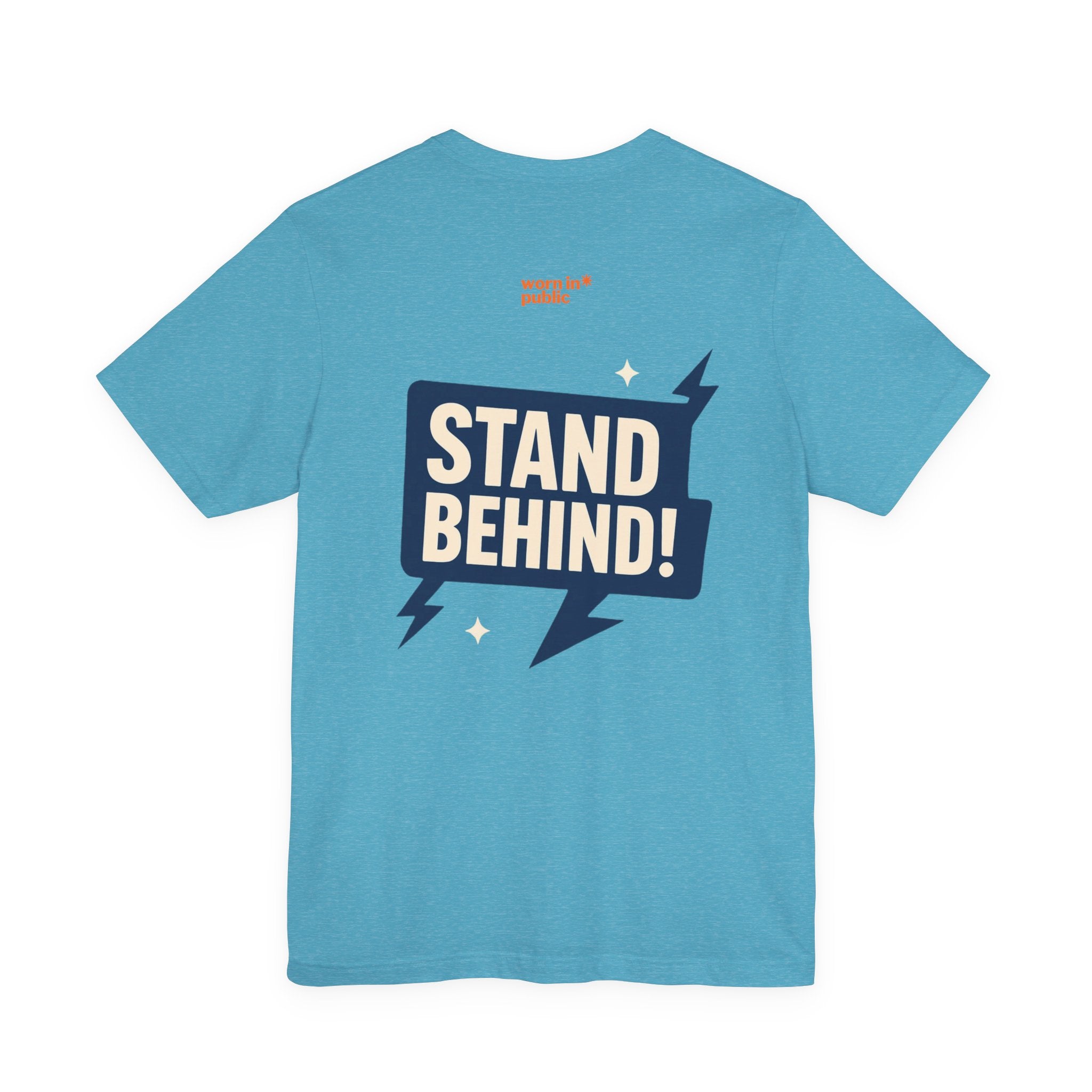 Move Over T-Shirt | "Stand Behind!" Funny Graphic Short Sleeve Tee