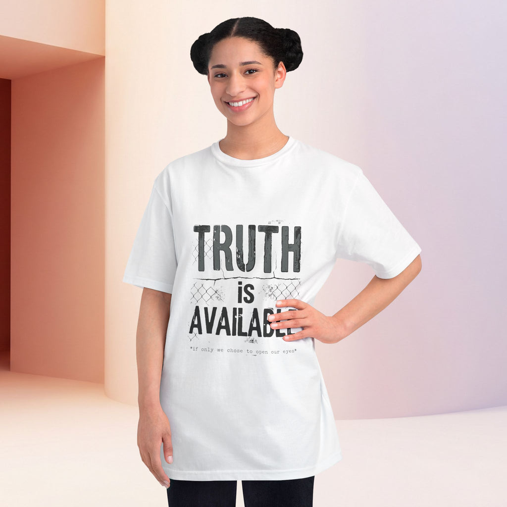 Truth Is Available ORGANIC T-Shirt — Inspirational Statement Tee