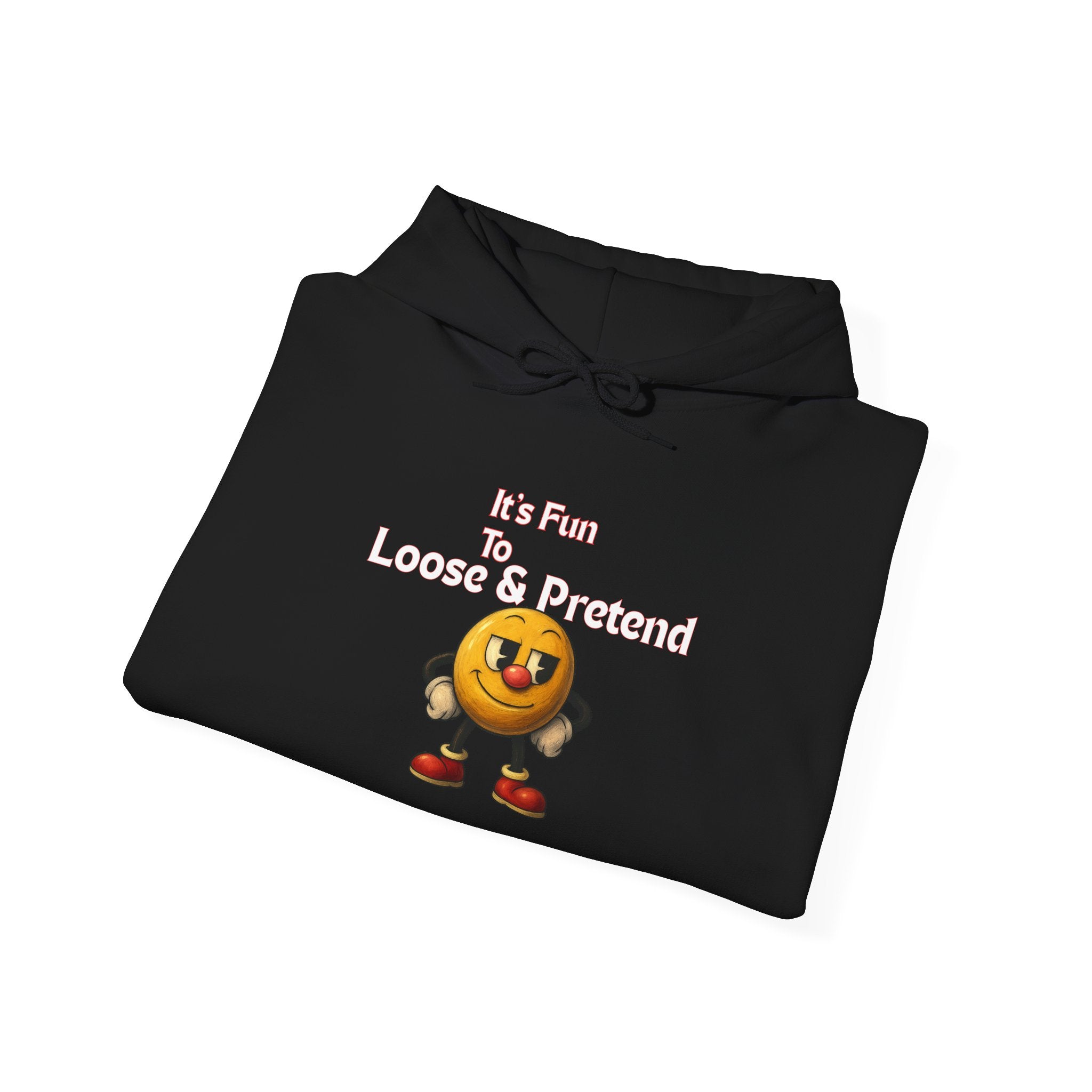 It's Fun to Loose & Pretend Hoodie | Smiley Emoji Graphic Sweatshirt