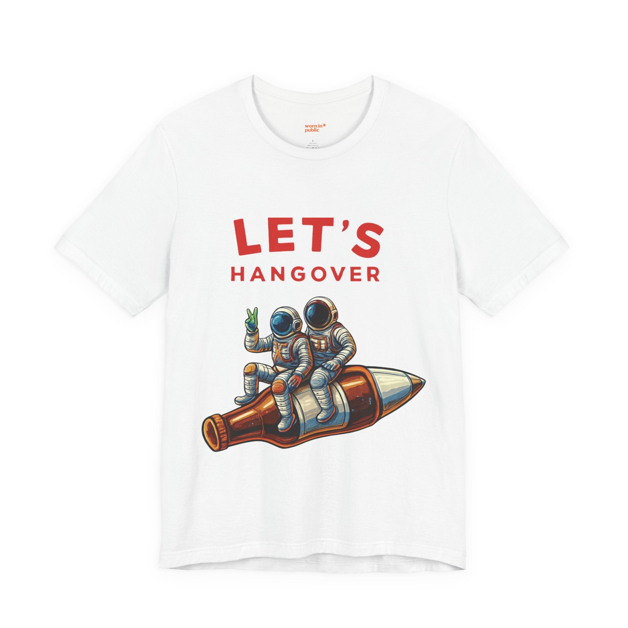 Let's Hangover Astronaut T-Shirt | Funny Space Beer Drinking Graphic Tee