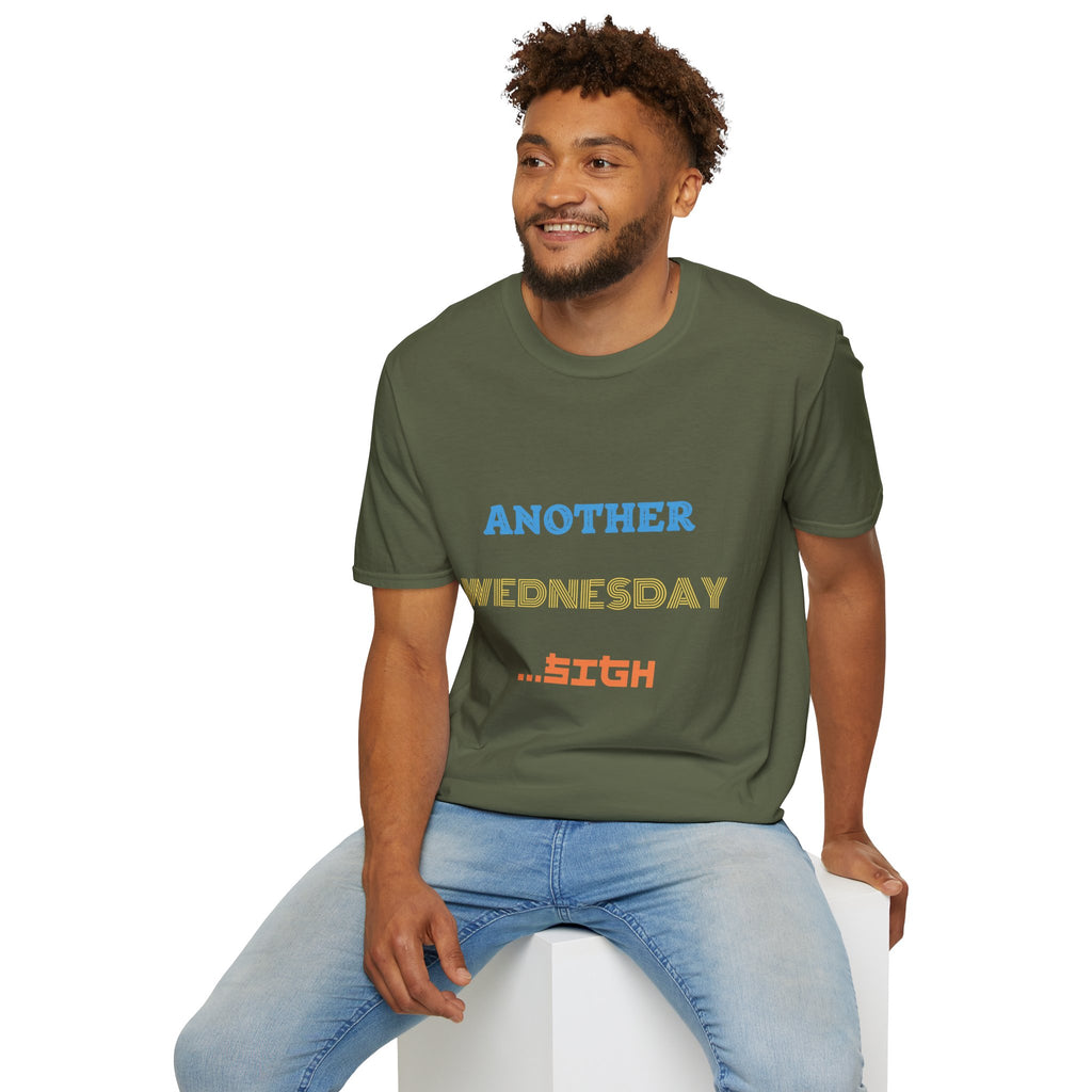 Another Wednesday T-Shirt | Funny Weekday Humor Tee for the Chronically Employed