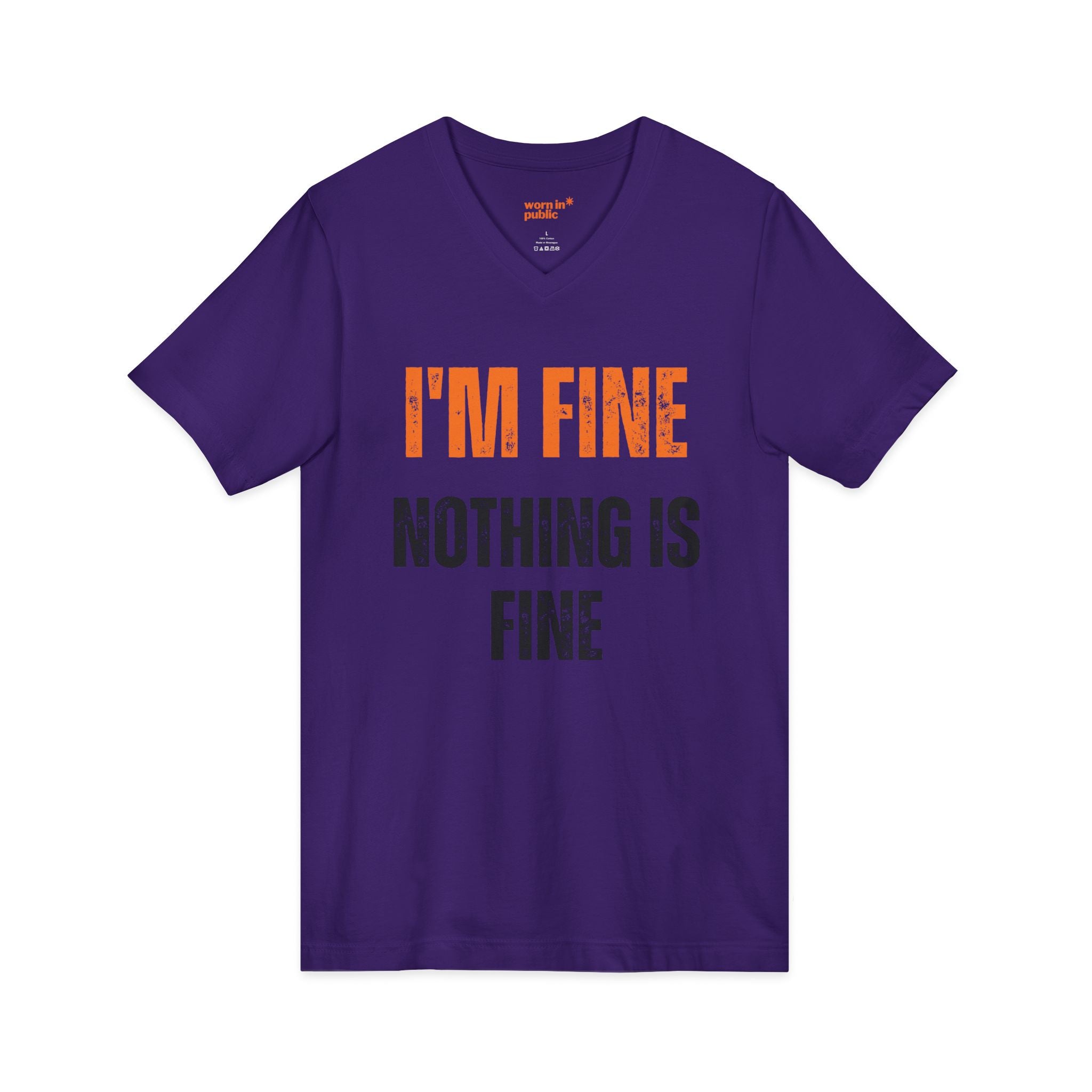 I'm Fine Nothing Is Fine V-Neck Tee | Sarcastic Mental Health Humor Shirt