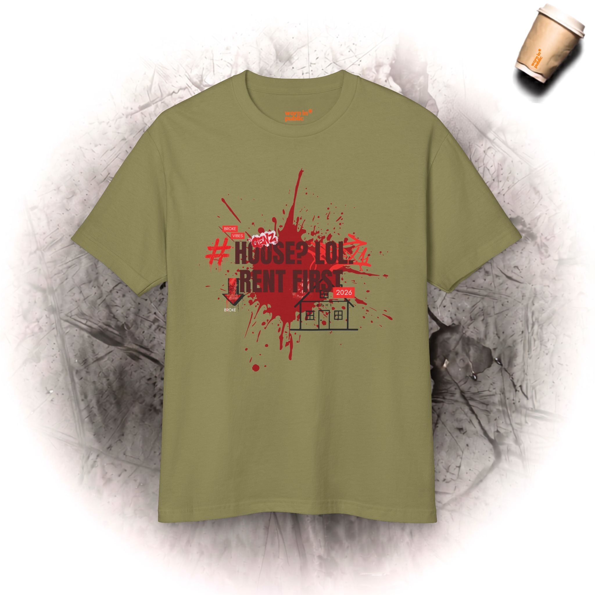 T-Shirt für Sarkastische Gen Z: Kein Haus, nur Miete | Lustiges Millennial Humor Shirt