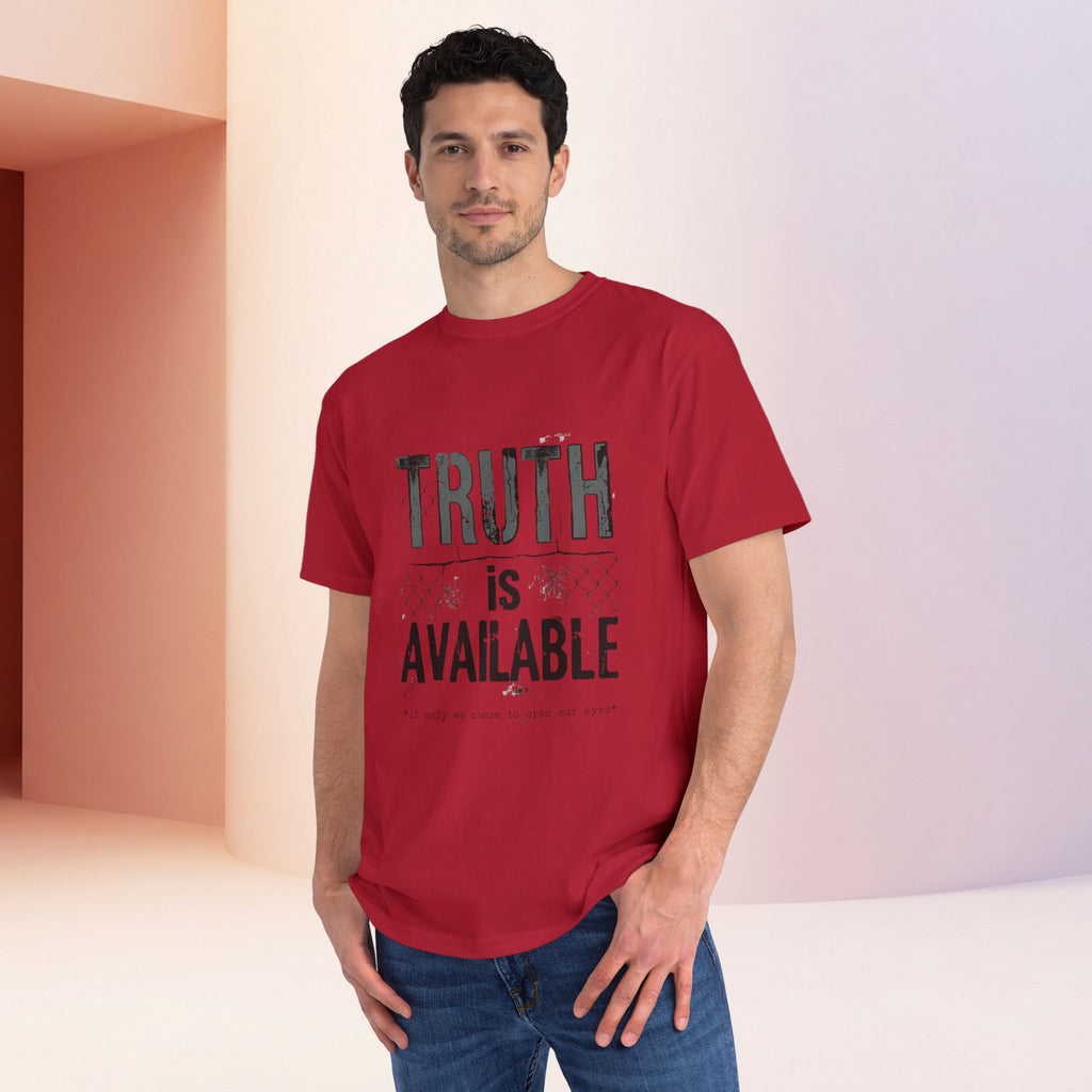 Truth Is Available ORGANIC T-Shirt — Inspirational Statement Tee