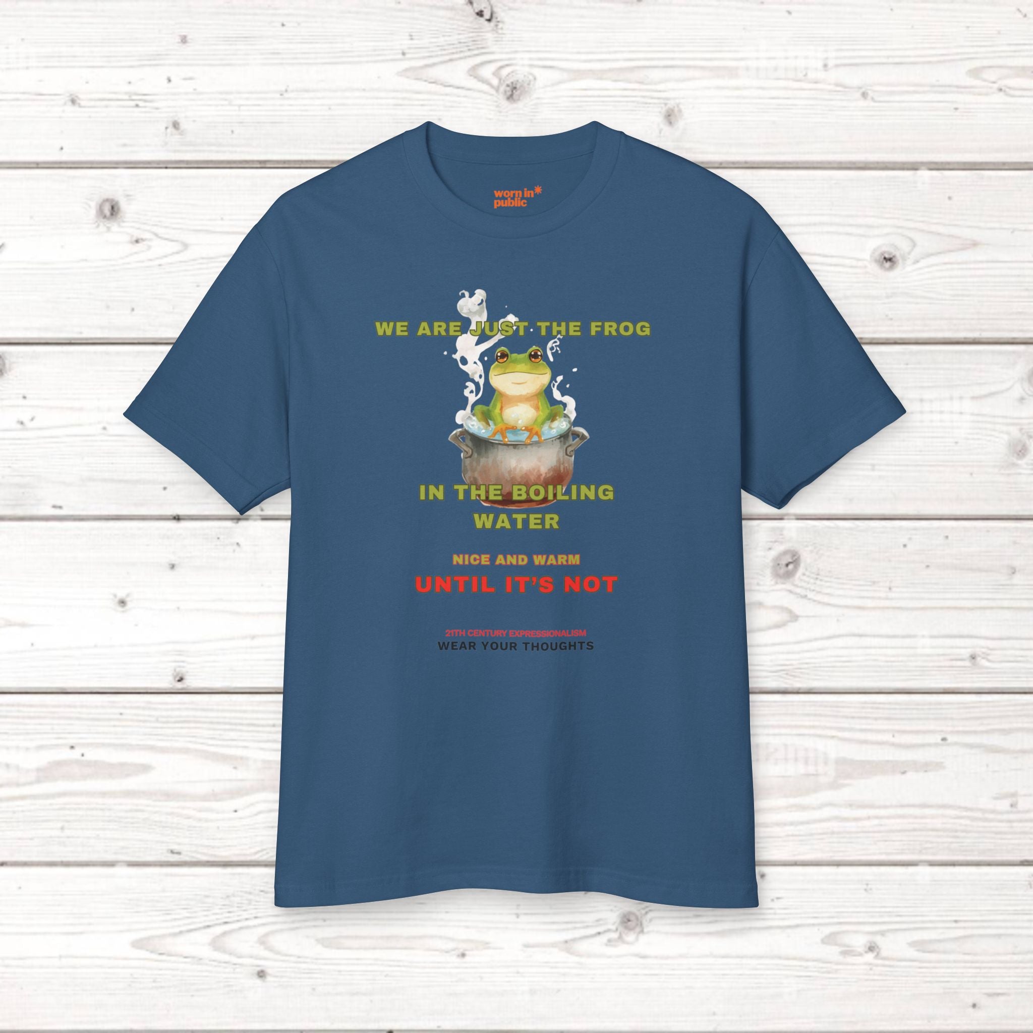 Graphic Unisex Tee — 'We Are Just The Frog in the Boiling Water' Funny Frog Shirt