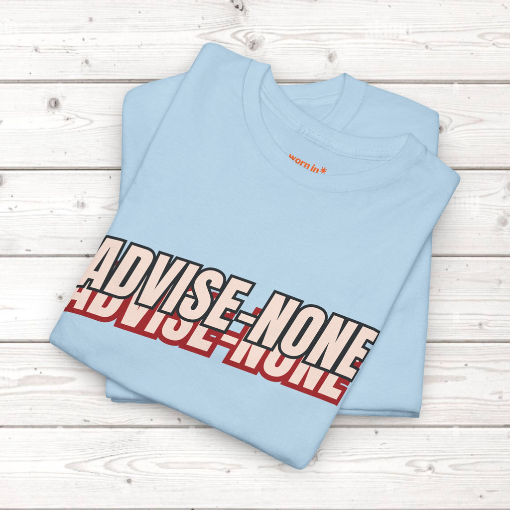 Advise None | Retro Slanted Unisex Graphic Tee