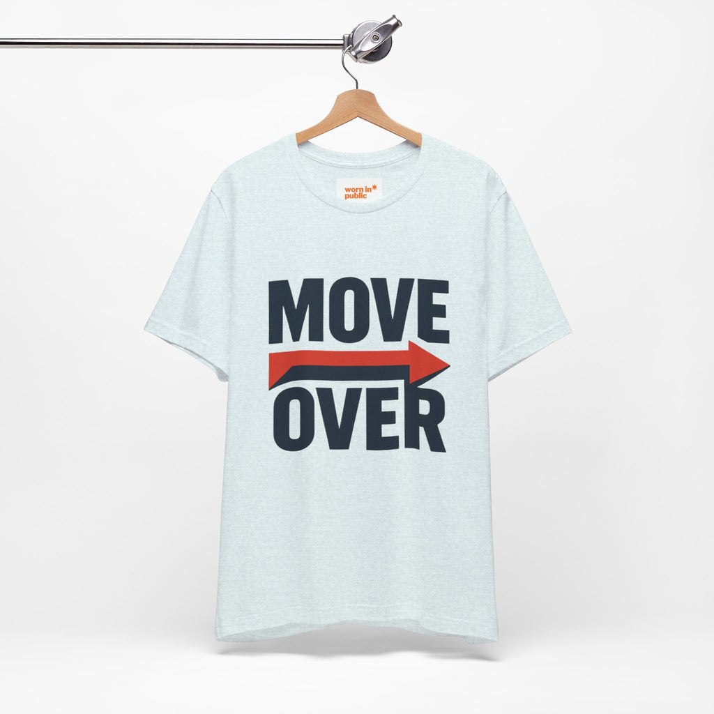 Move Over T-Shirt | "Stand Behind!" Funny Graphic Short Sleeve Tee