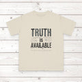 Truth Is Available ORGANIC T-Shirt — Inspirational Statement Tee