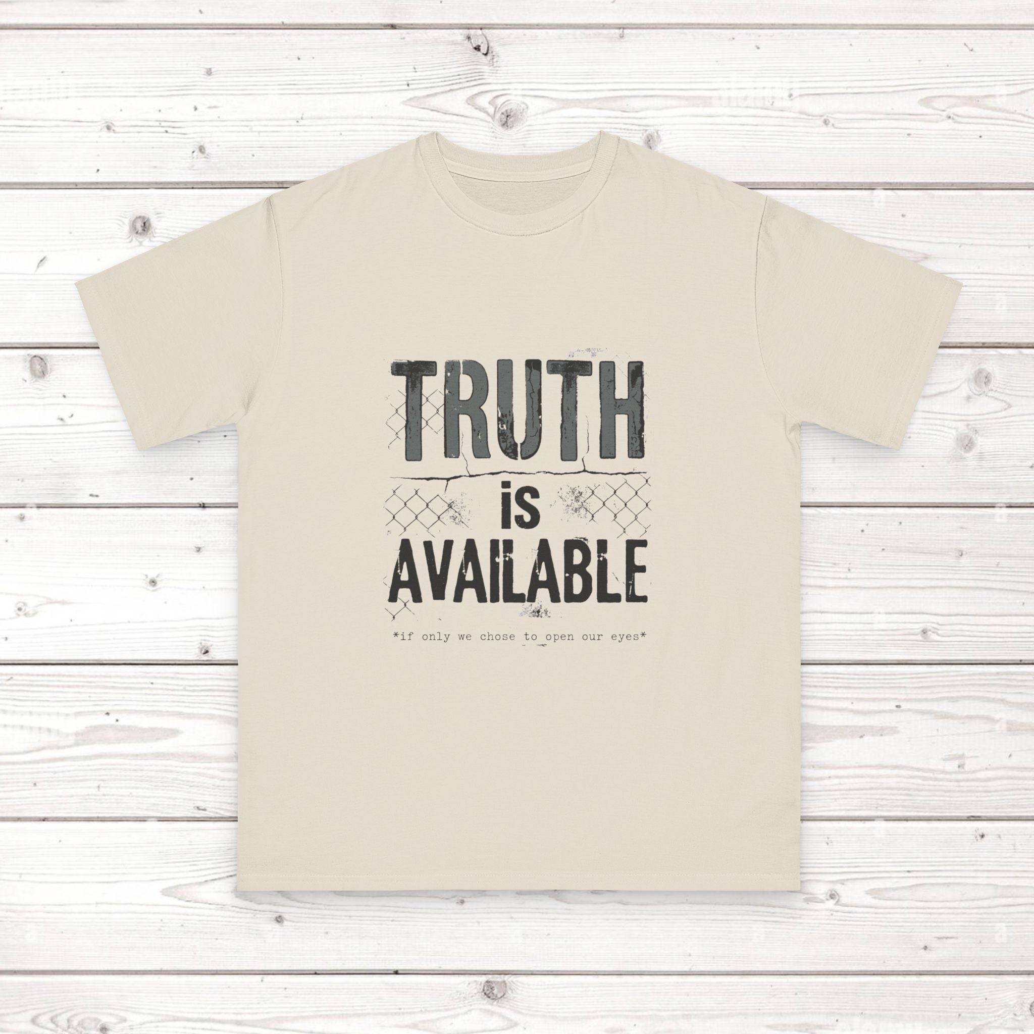 Truth Is Available ORGANIC T-Shirt — Inspirational Statement Tee