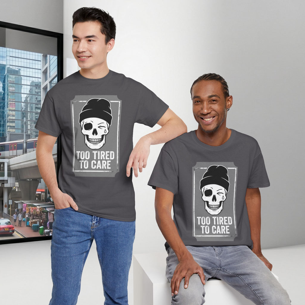 Too Tired To Care Skull T-Shirt | Funny Sarcastic Graphic Tee for the Exhausted