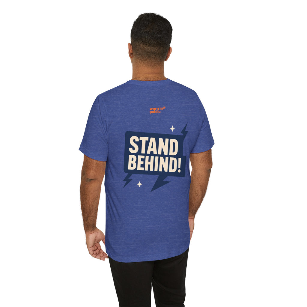 Move Over T-Shirt | "Stand Behind!" Funny Graphic Short Sleeve Tee