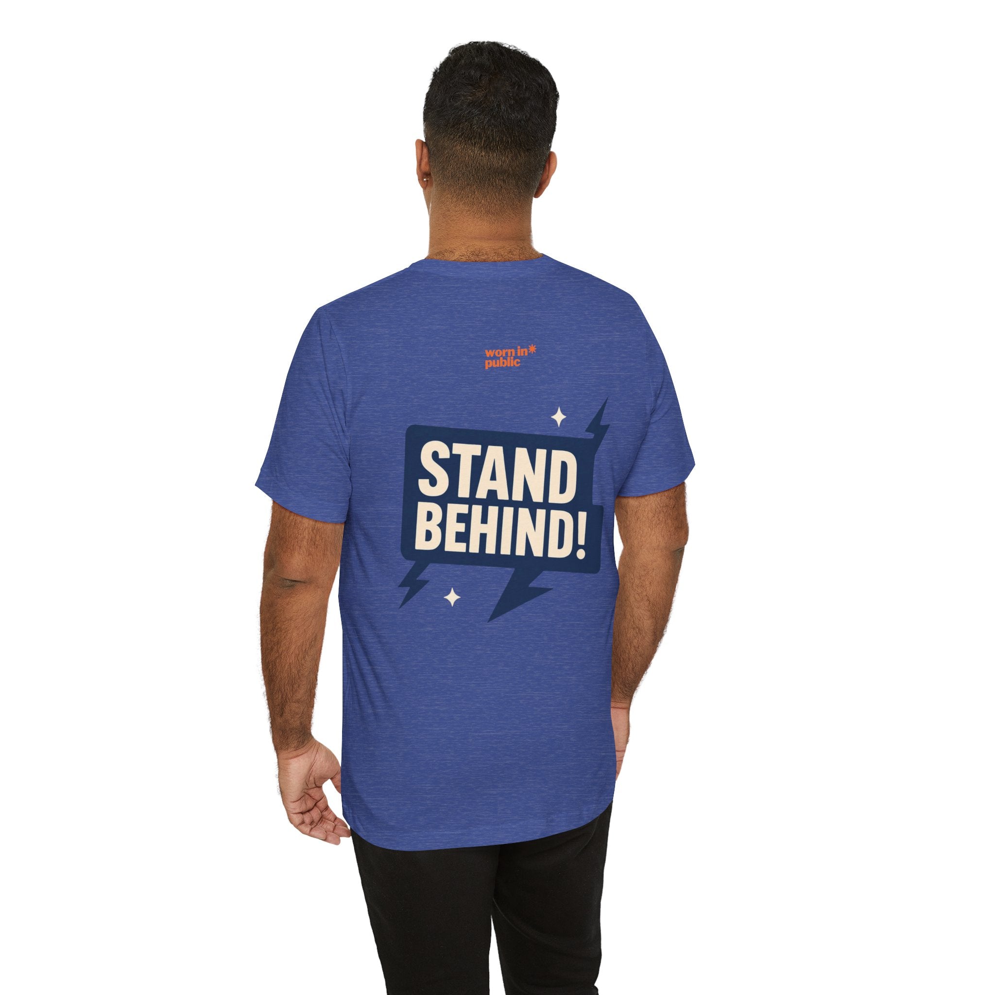 Move Over T-Shirt | "Stand Behind!" Funny Graphic Short Sleeve Tee