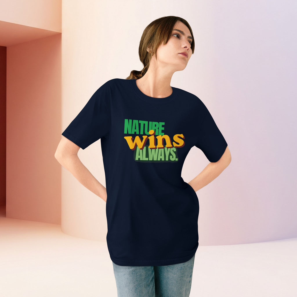 Nature Wins Always ORGANIC T-Shirt | Bold Nature Graphic Tee