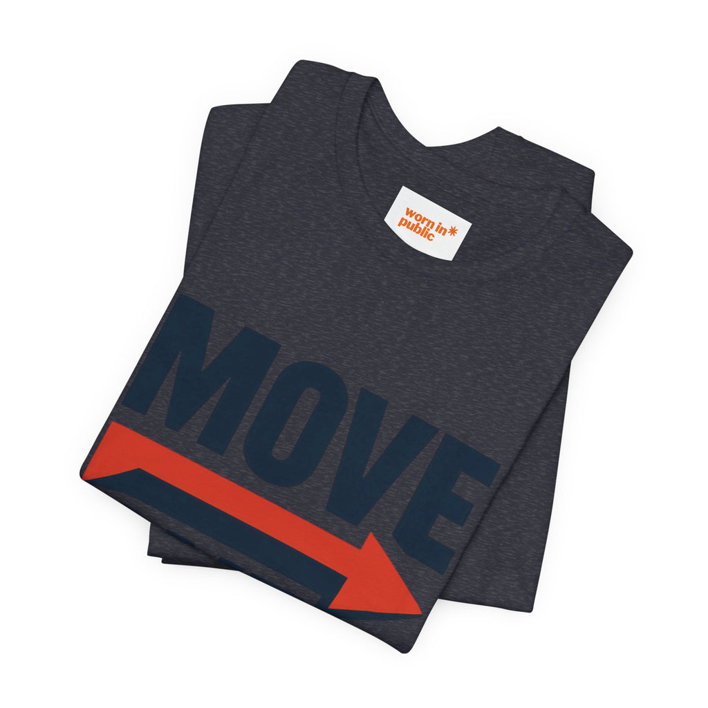 Move Over T-Shirt | "Stand Behind!" Funny Graphic Short Sleeve Tee