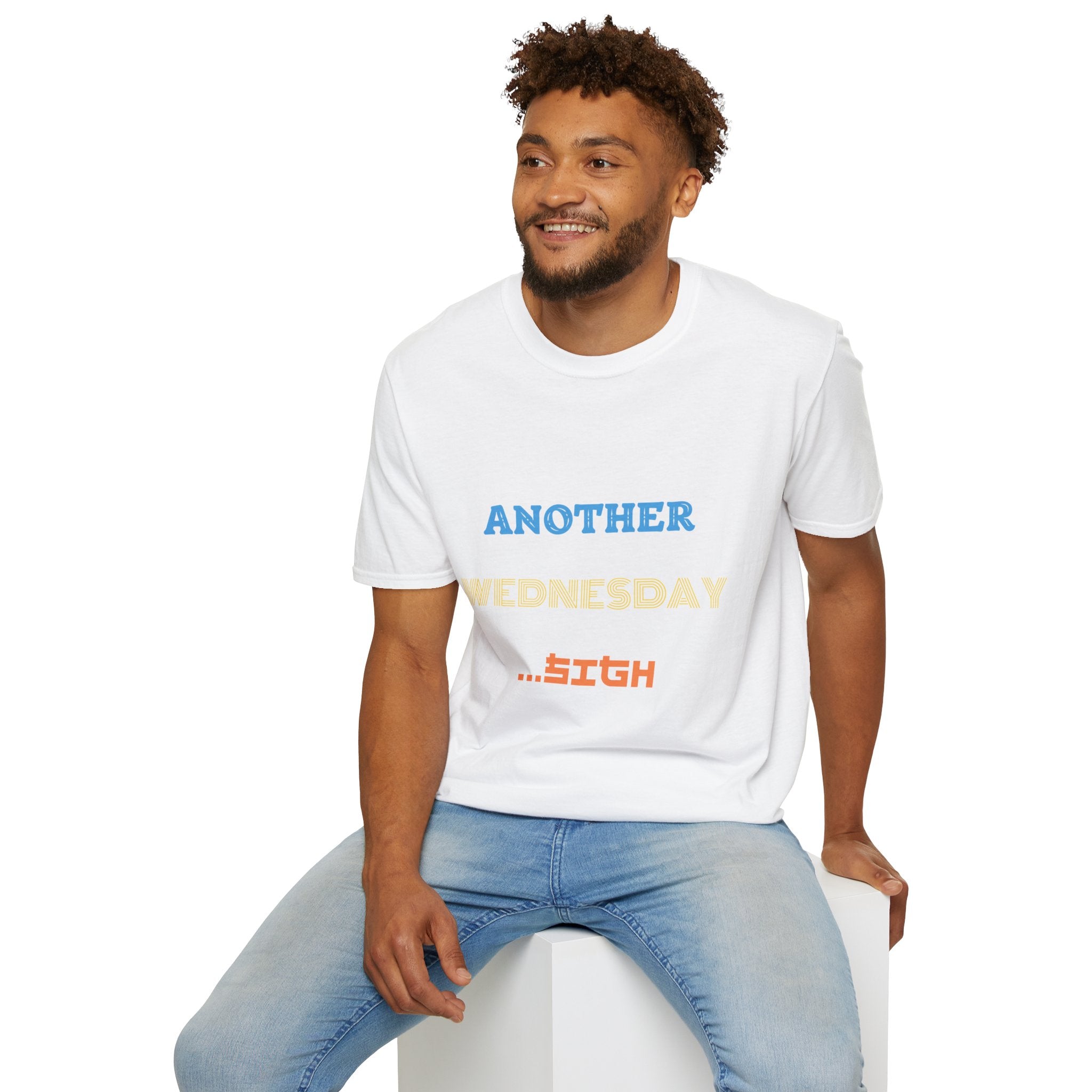 Another Wednesday T-Shirt | Funny Weekday Humor Tee for the Chronically Employed