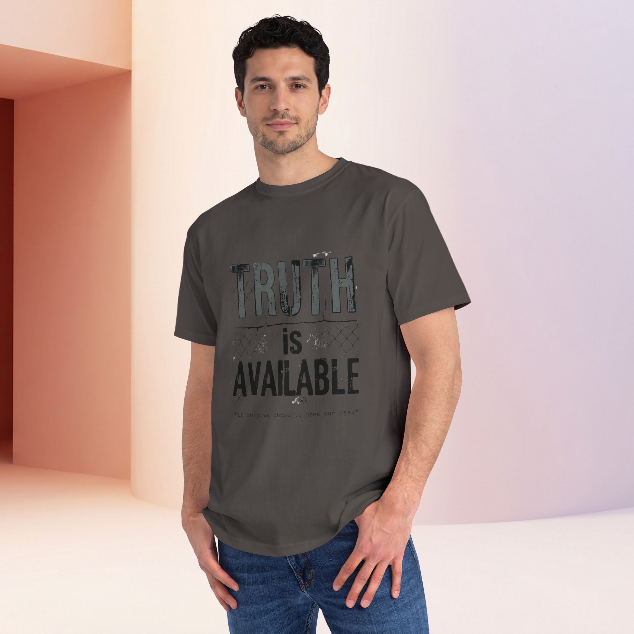 Truth Is Available ORGANIC T-Shirt — Inspirational Statement Tee