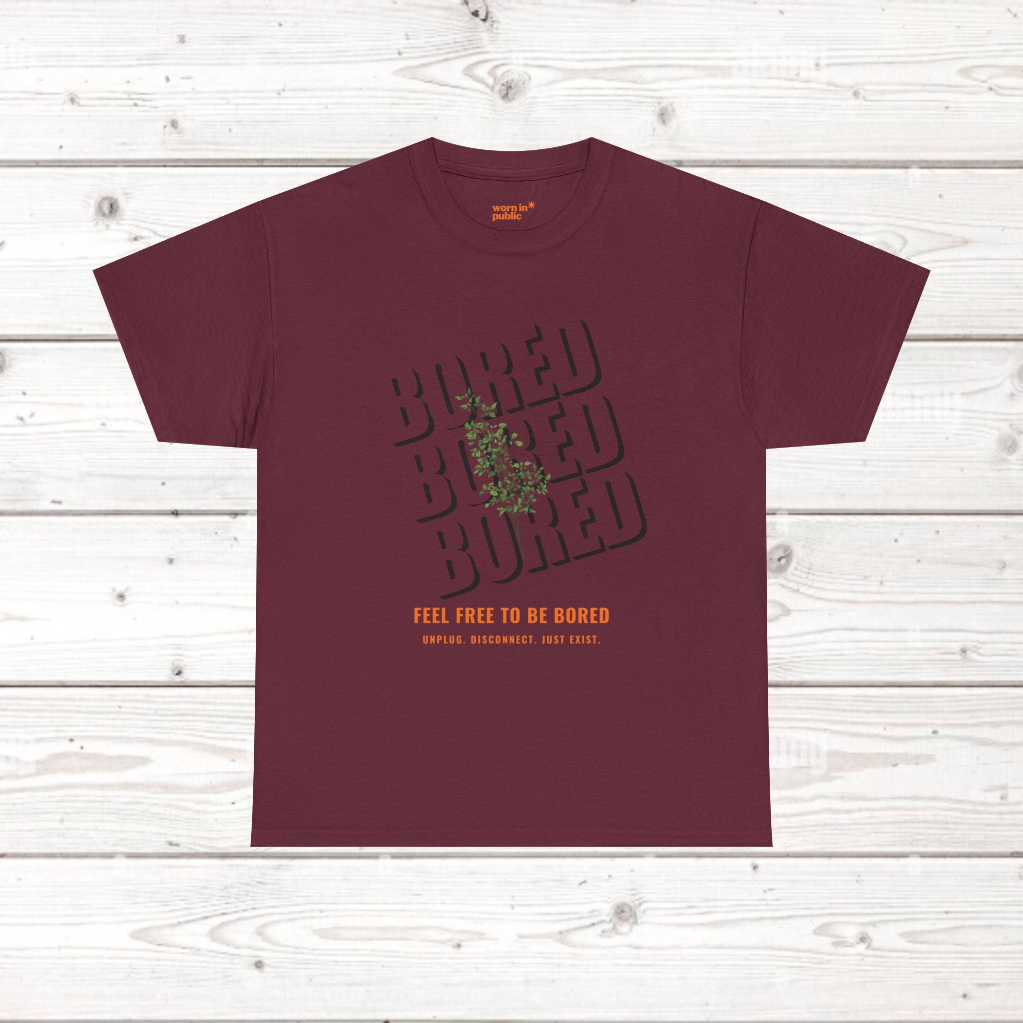 Feel Free to Be Bored Unisex Botanical T-Shirt | Anti-Hustle Grafik-T-Shirt