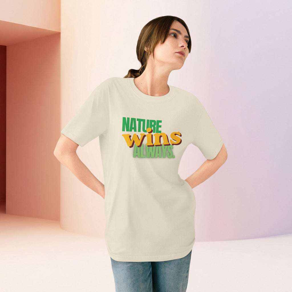 Nature Wins Always ORGANIC T-Shirt | Bold Nature Graphic Tee
