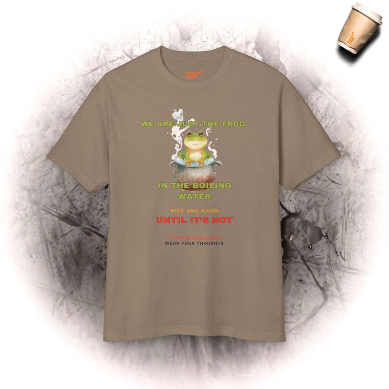 Frog in Boiling Water Graphic Tee | Unisex Social Commentary Shirt