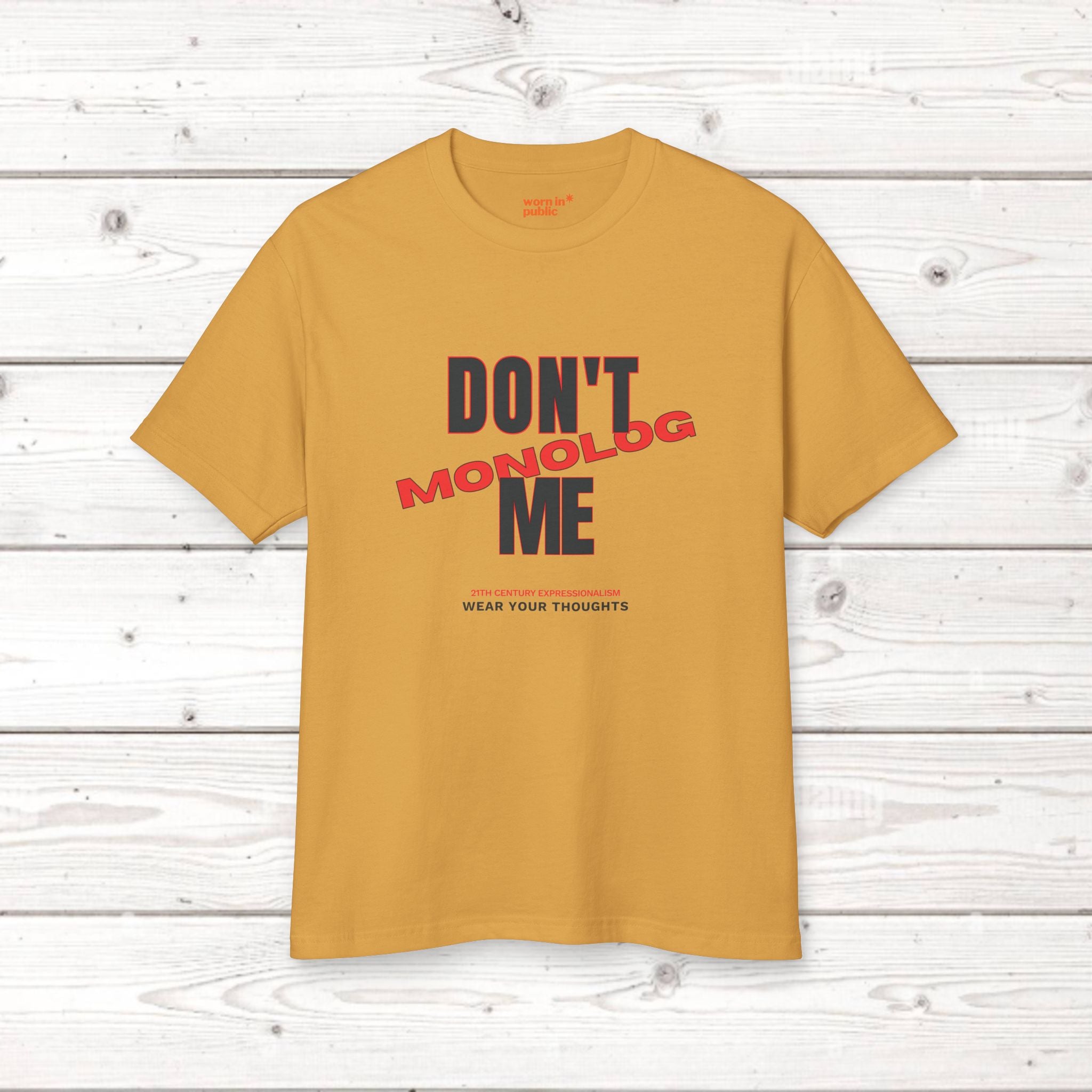 Don't Monolog Me Grafik-T-Shirt | Unisex Statement-Shirt für echte Gespräche