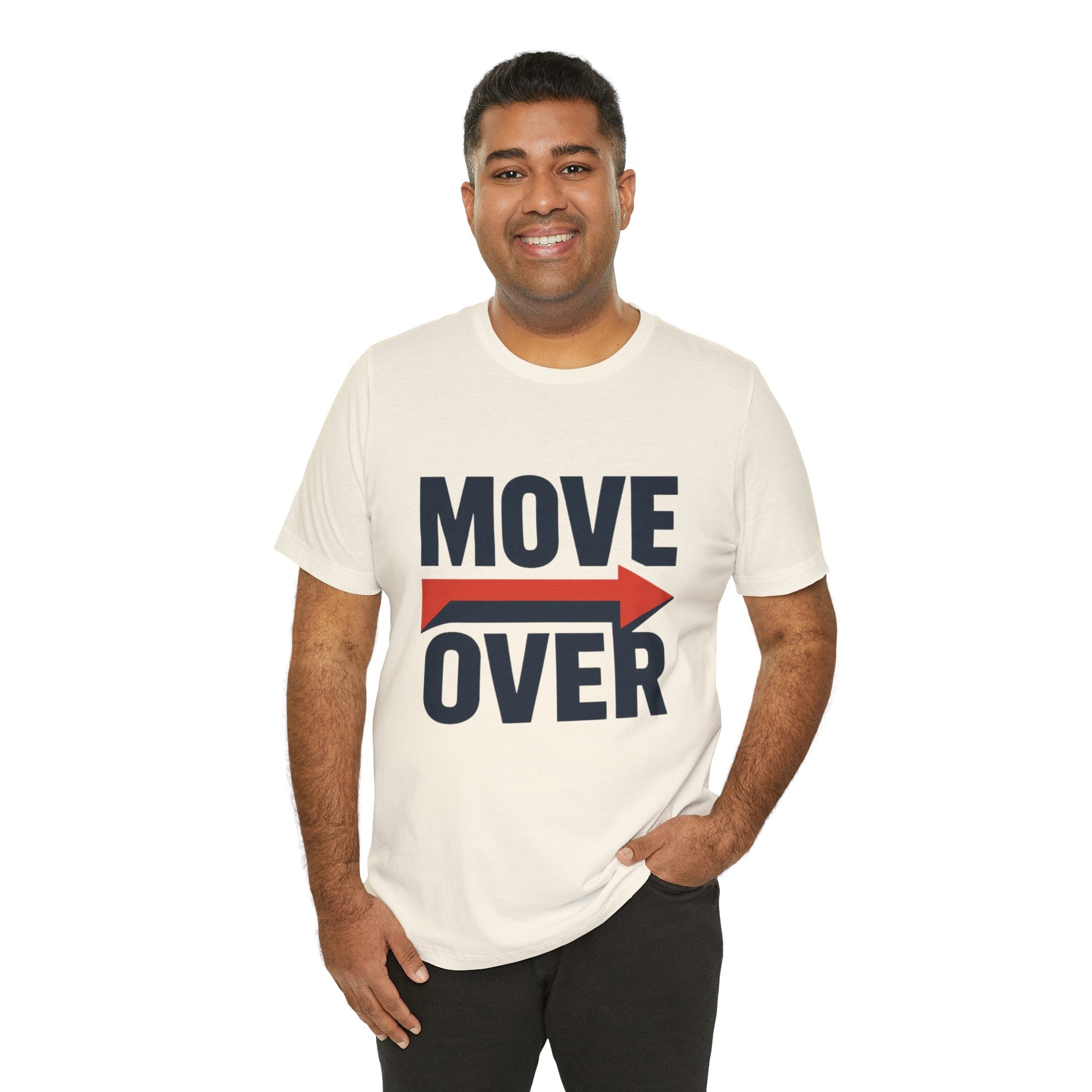 Move Over T-Shirt | "Stand Behind!" Funny Graphic Short Sleeve Tee