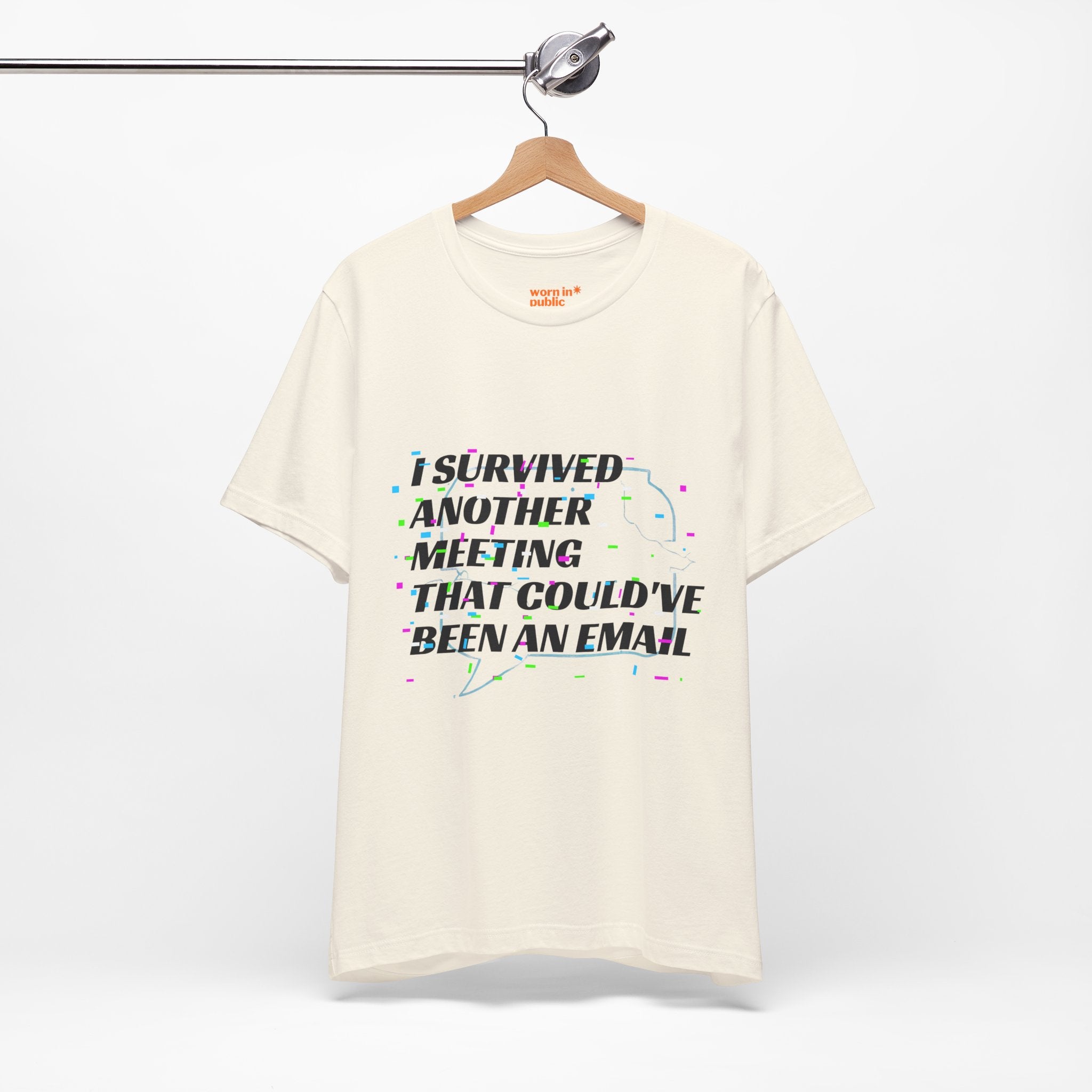 I Survived Another Meeting That Could've Been an Email T-Shirt | Funny Office Humor Tee