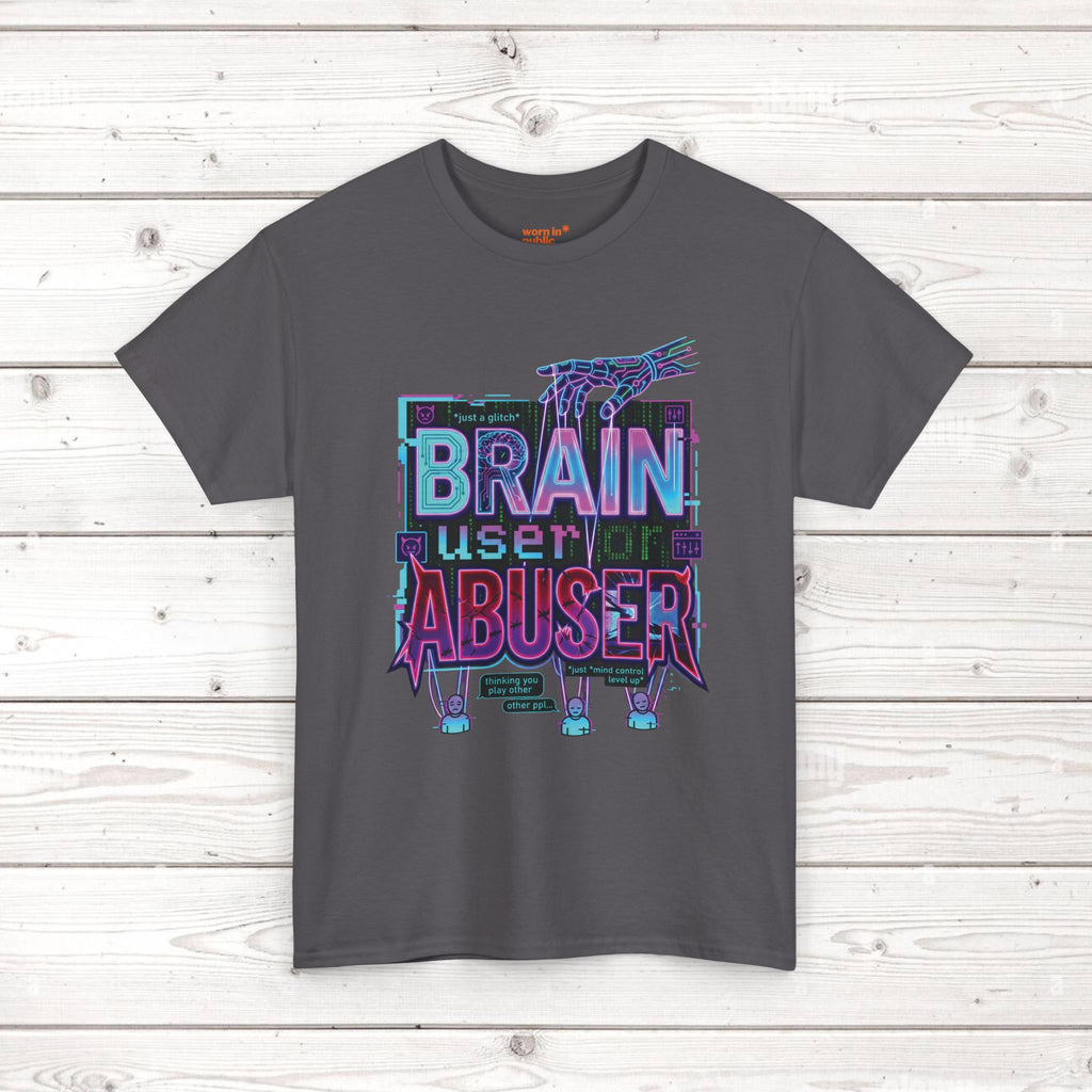 Brain User or Abuser GEN Z Unisex Tee — Retro Cyberpunk "Use Your Brain" Graphic T-Shirt