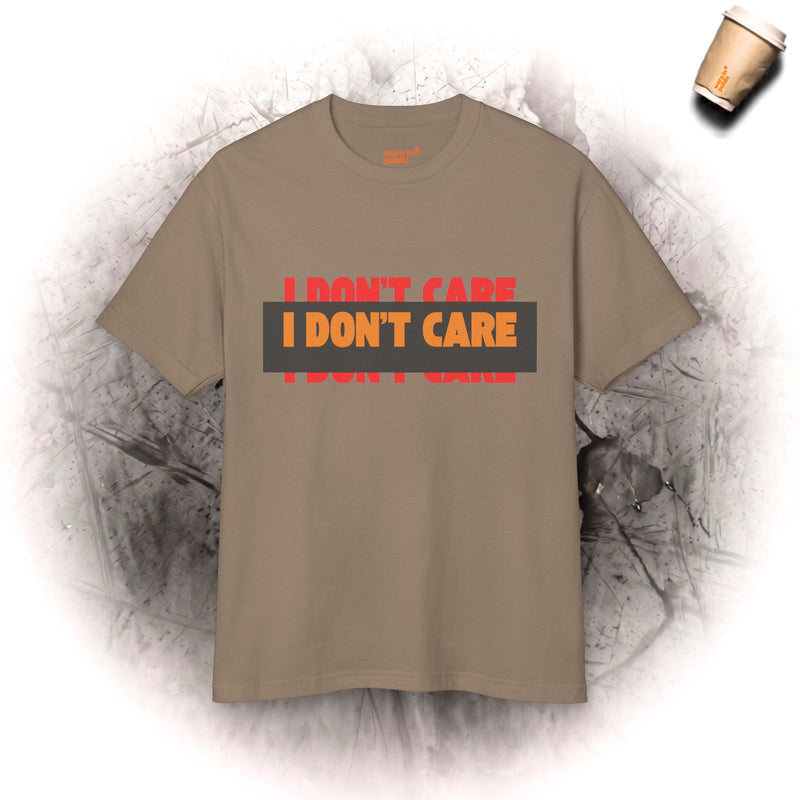 I Don't Care | Bold Statement Graphic Tee