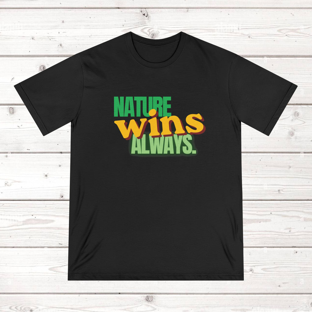 Nature Wins Always ORGANIC T-Shirt | Bold Nature Graphic Tee