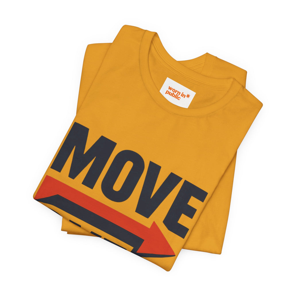 Move Over T-Shirt | "Stand Behind!" Funny Graphic Short Sleeve Tee