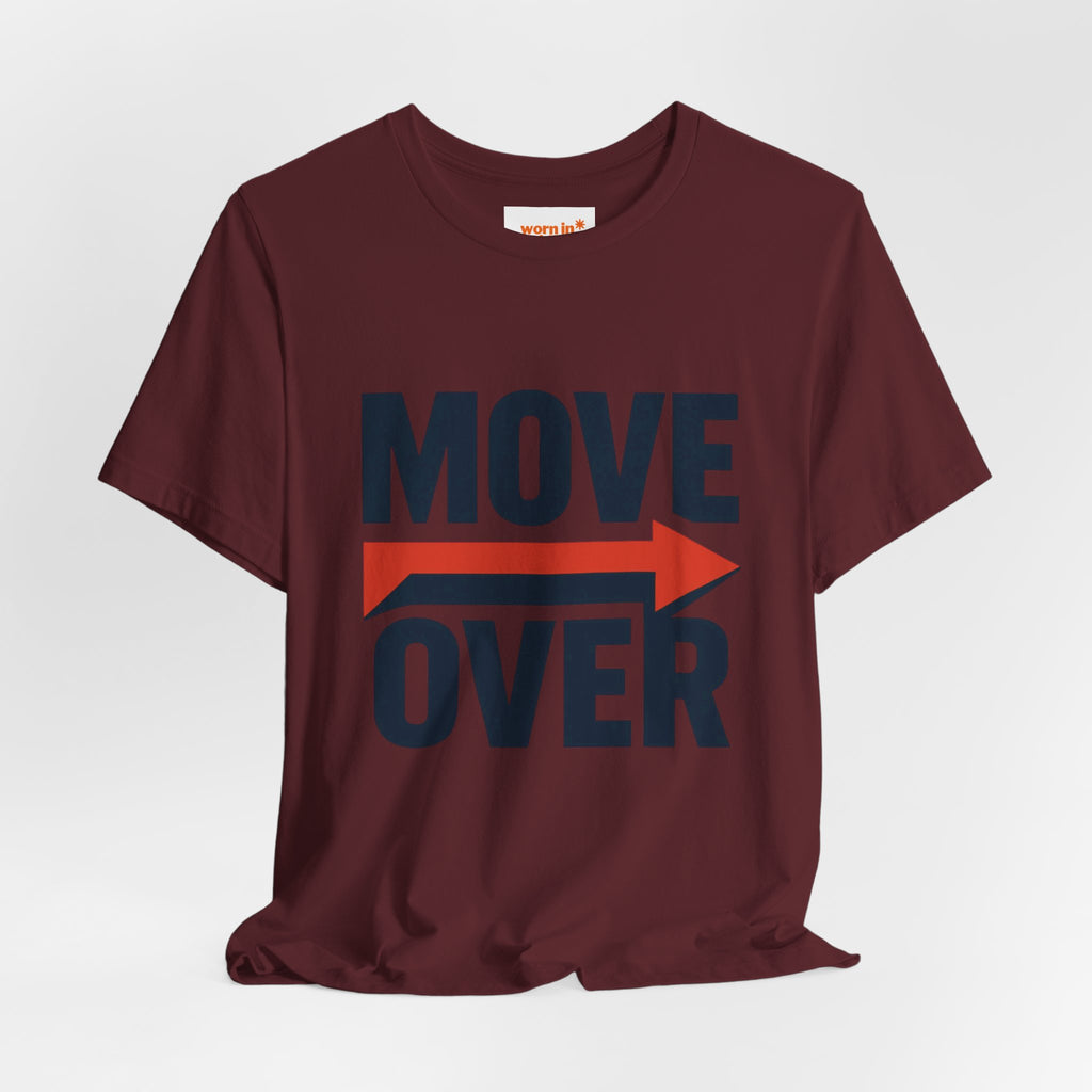 Move Over T-Shirt | "Stand Behind!" Funny Graphic Short Sleeve Tee