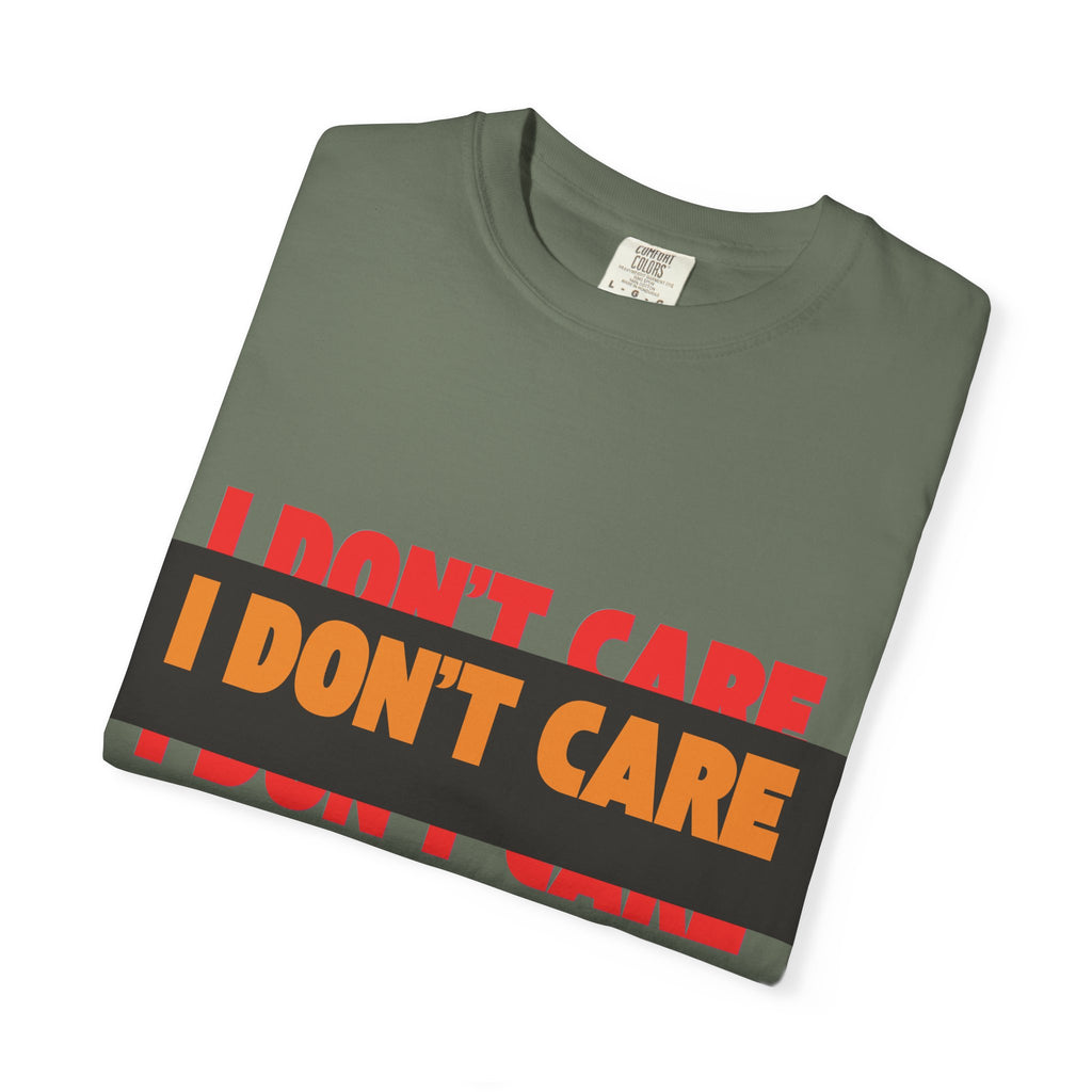 I Don't Care Graphic T-Shirt | Bold Statement Tee with 'I DON'T CARE' Print