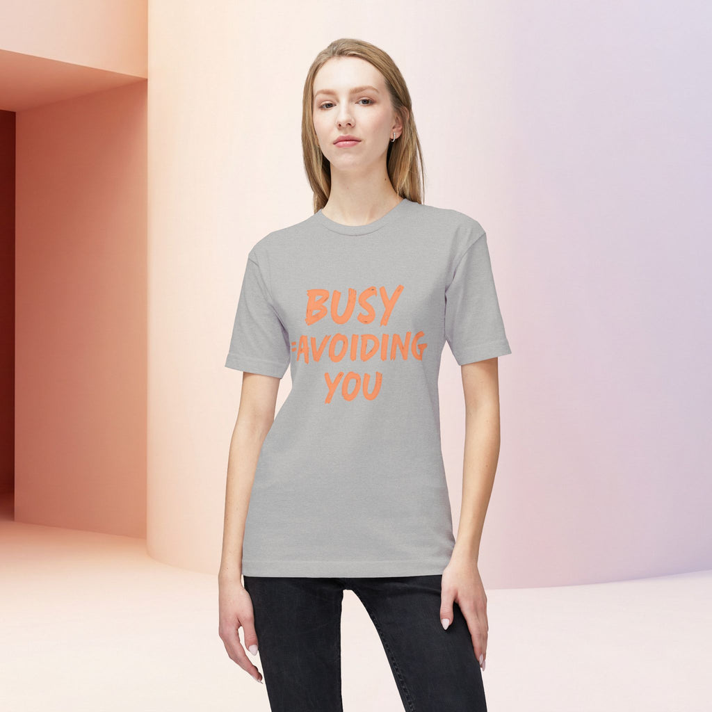 Busy = Avoiding You | Funny Introvert Unisex Graphic Tee MADE IN USA