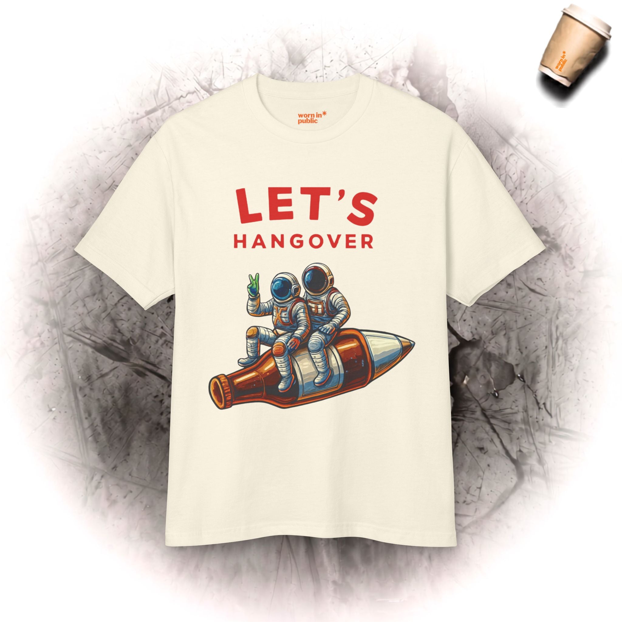 Let's Hangover | Unisex Astronaut Drinking Graphic Tee for the Committed Weekend Crew