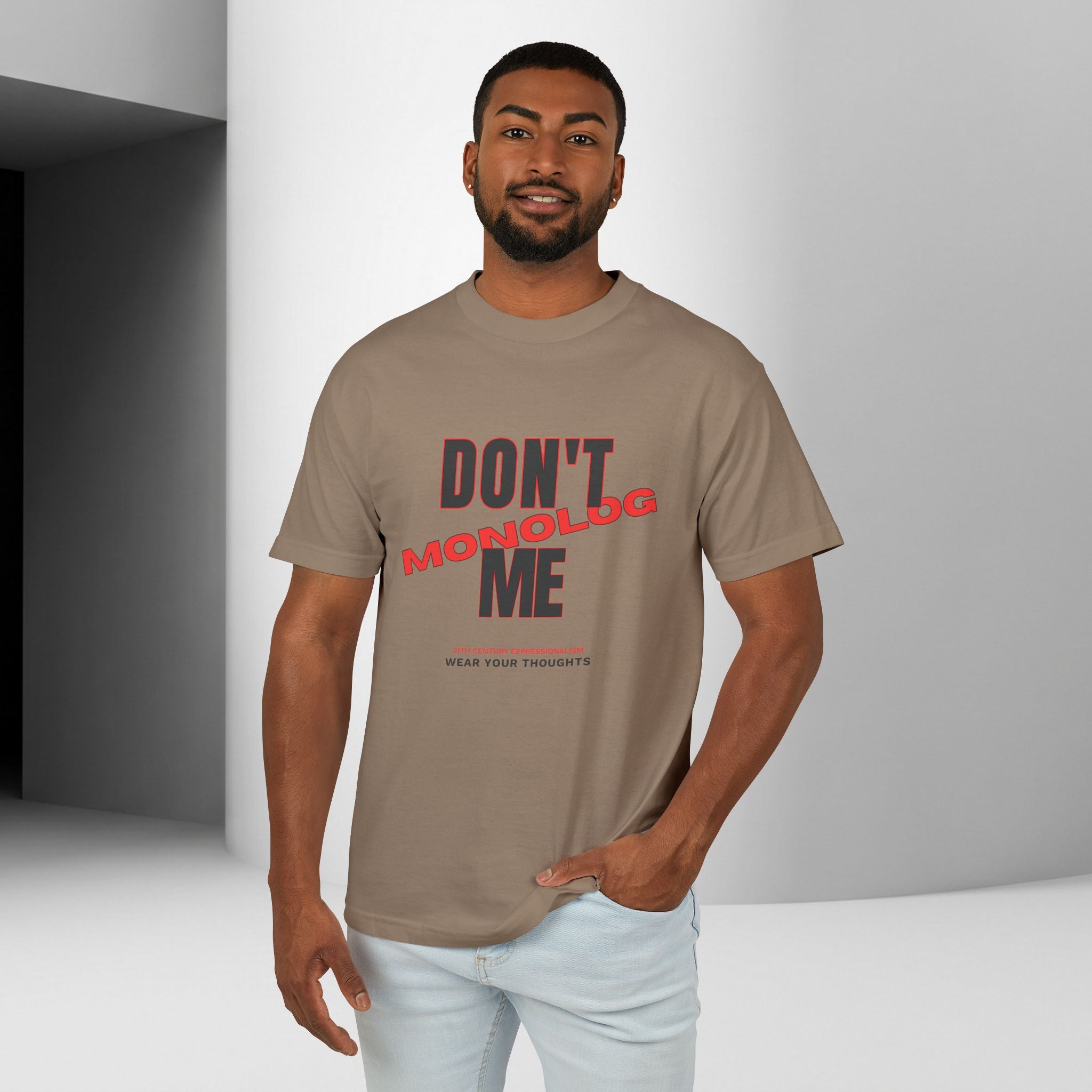 Don't Monolog Me Graphic Tee — Anti-Monologue Unisex Statement Shirt