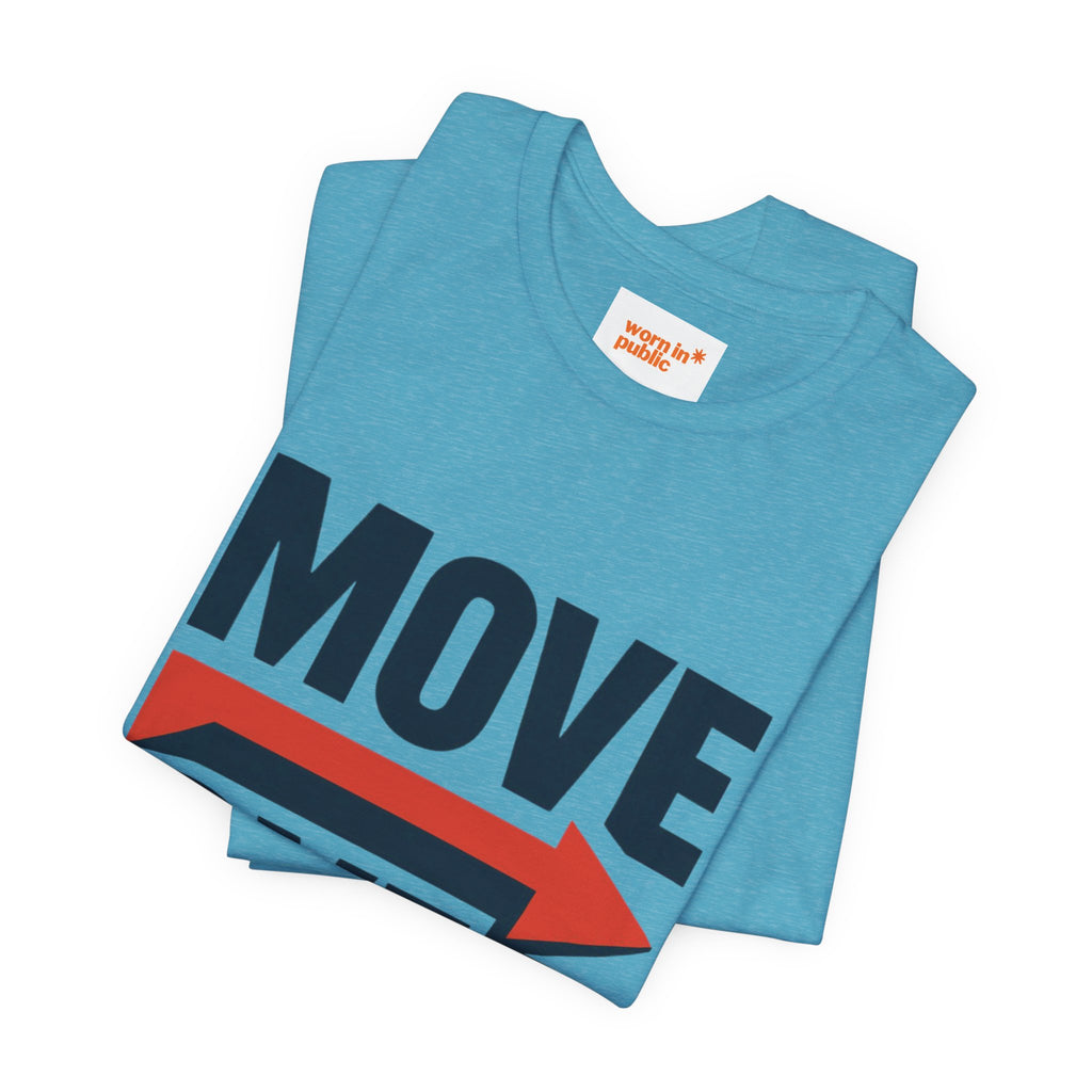 Move Over T-Shirt | "Stand Behind!" Funny Graphic Short Sleeve Tee
