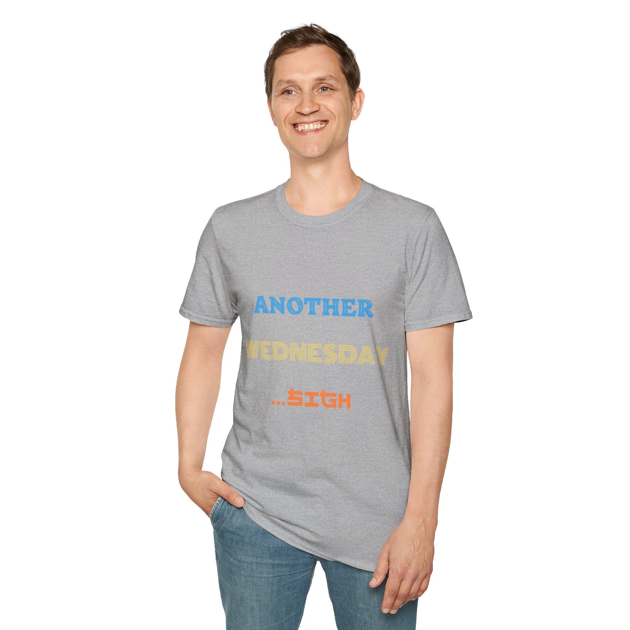 Another Wednesday T-Shirt | Funny Weekday Humor Tee for the Chronically Employed