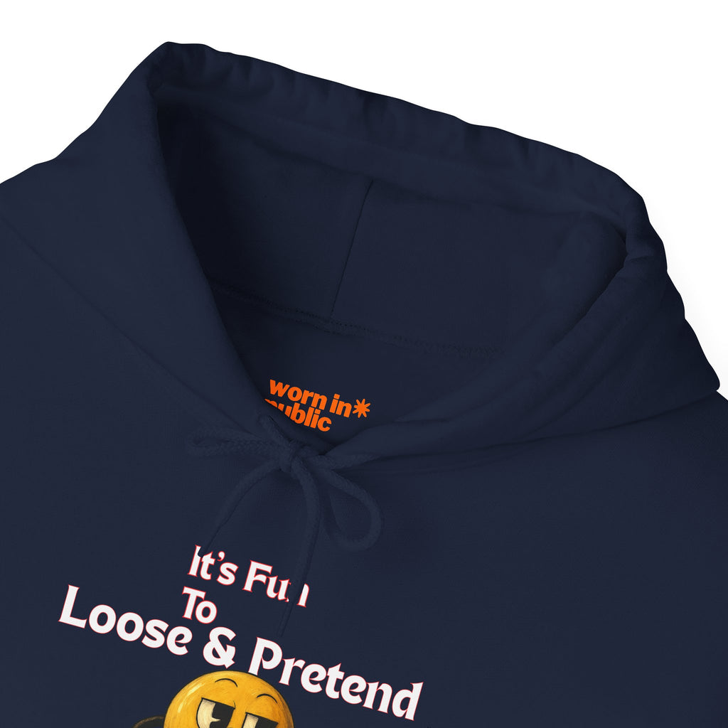It's Fun to Loose & Pretend Hoodie | Smiley Emoji Graphic Sweatshirt