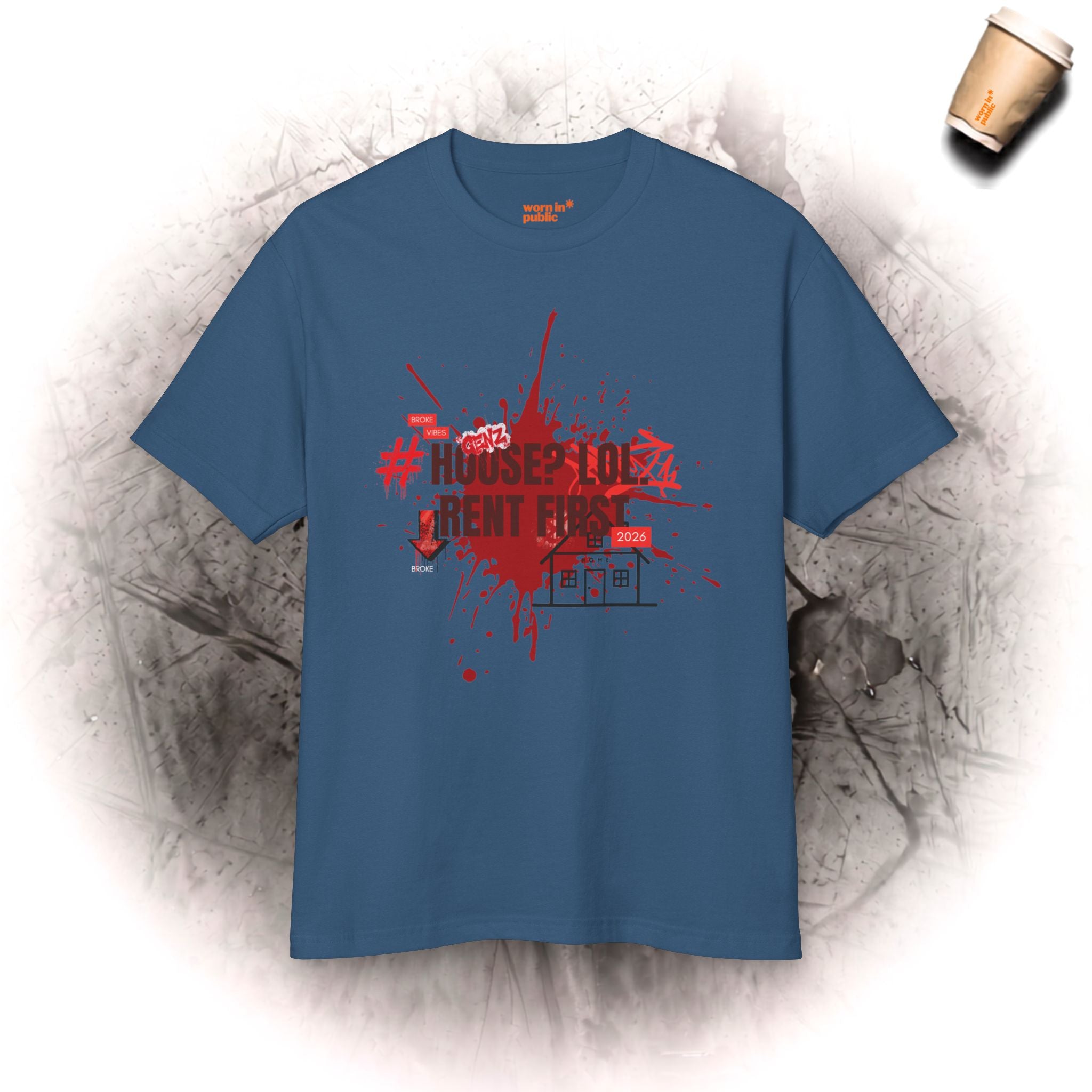 T-Shirt für Sarkastische Gen Z: Kein Haus, nur Miete | Lustiges Millennial Humor Shirt