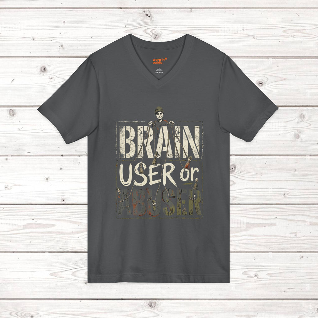 Brain User or Abuser Mens V-Neck Tee — Choose to See Graphic Awareness Shirt