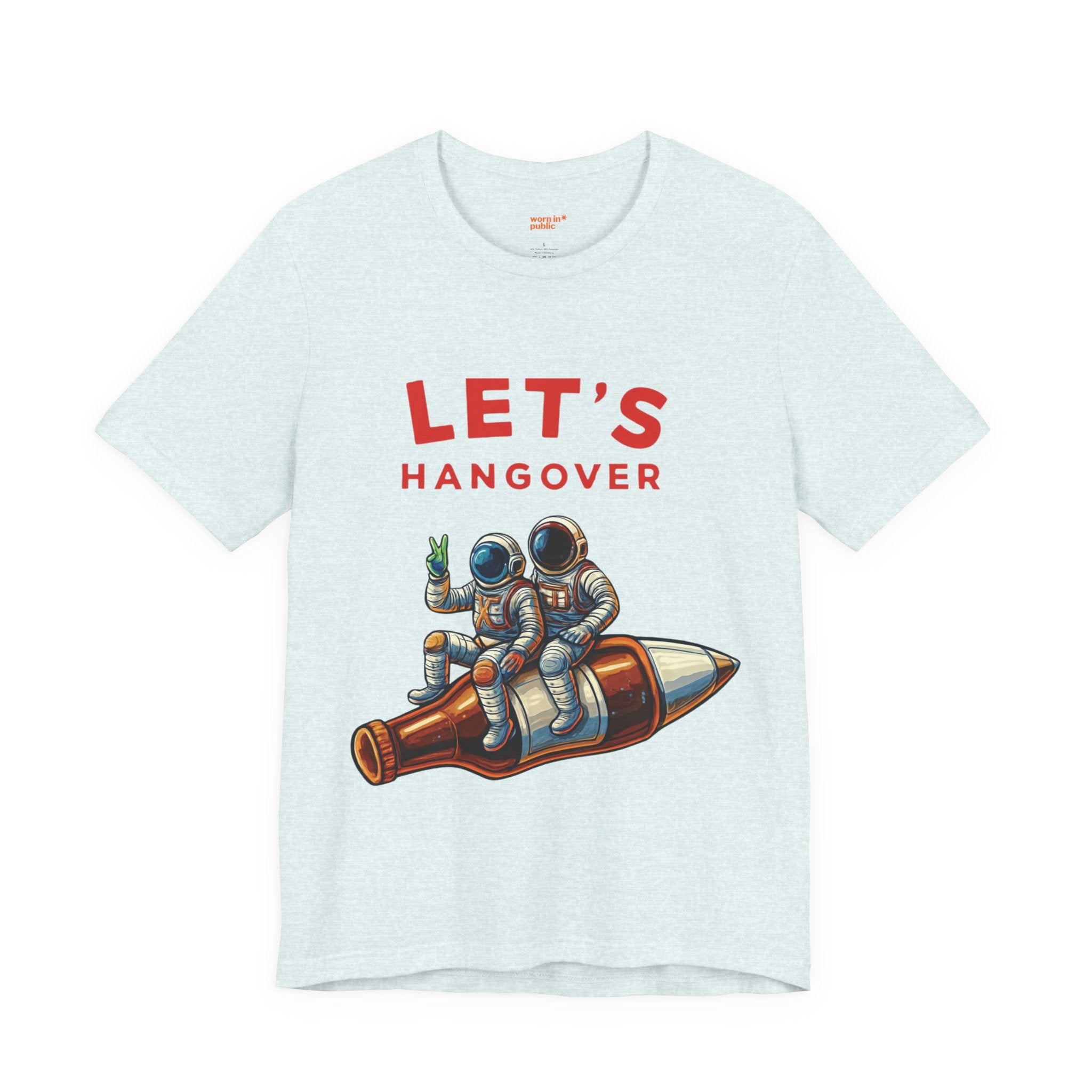 Let's Hangover Astronaut T-Shirt | Funny Space Beer Drinking Graphic Tee