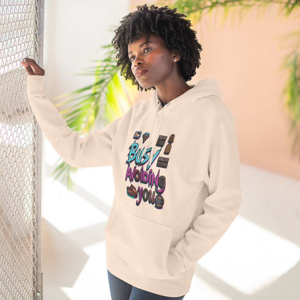 Busy Avoiding You Unisex Hoodie